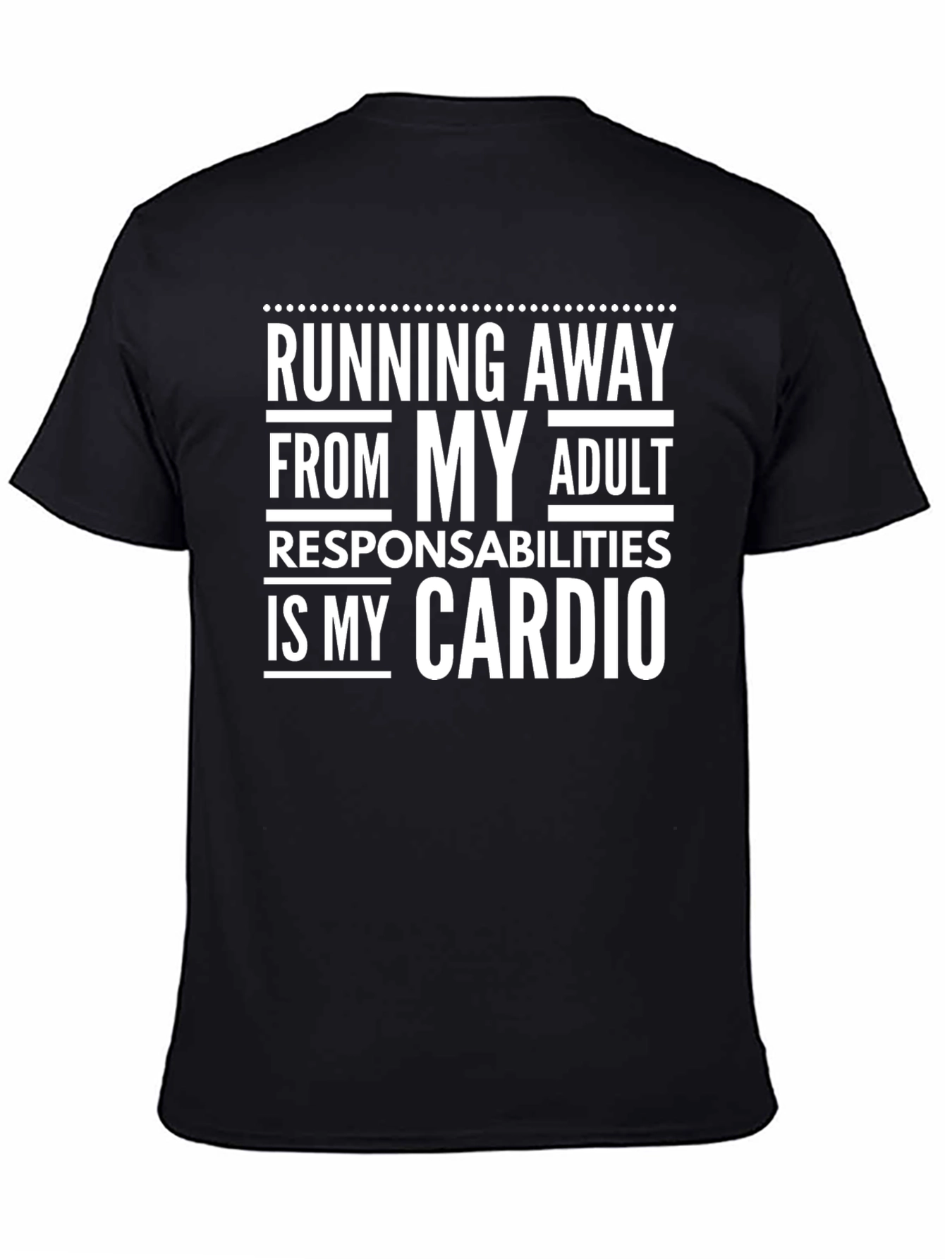 Running Away From My Adult Responsibilities T-Shirt