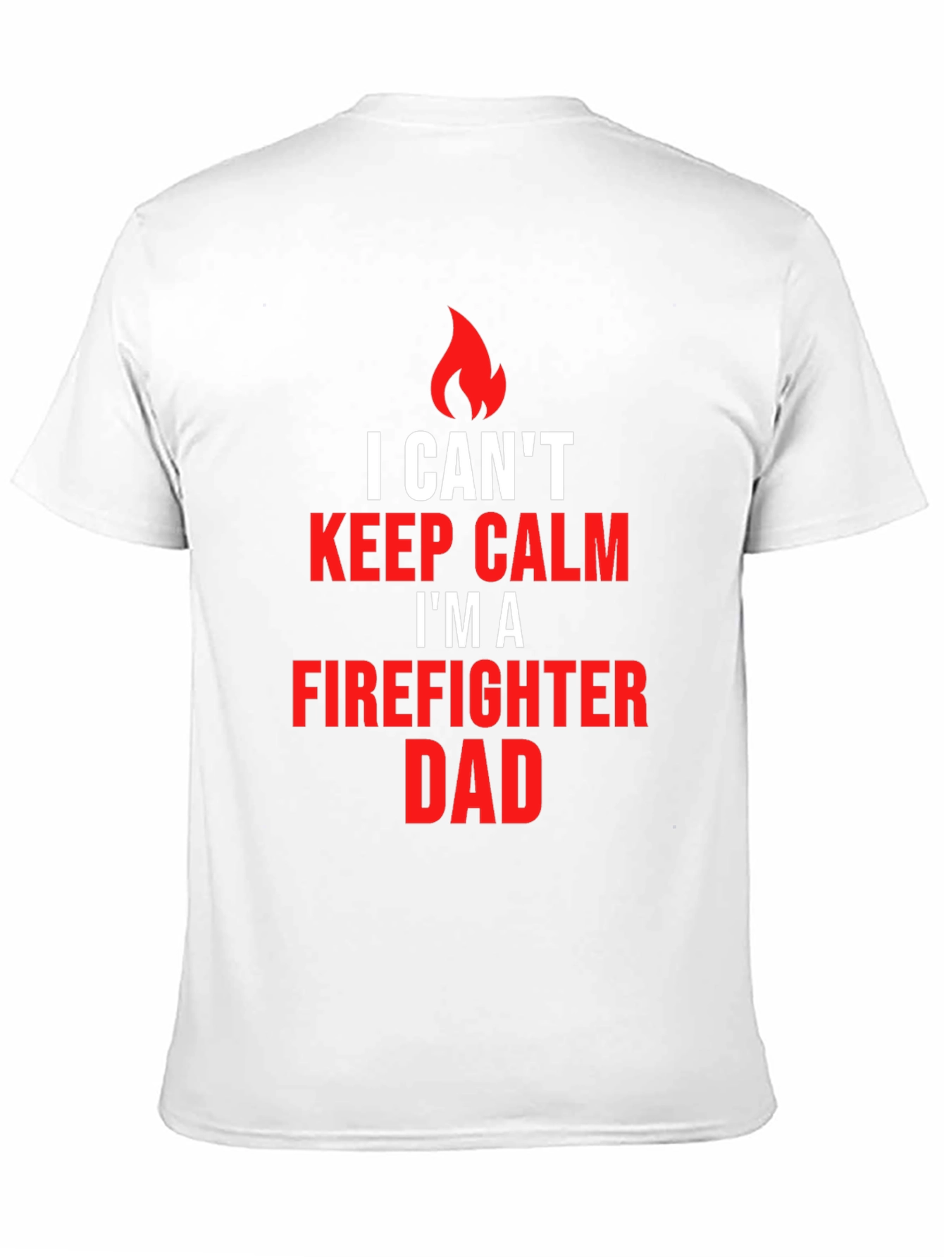 Firefighter Dad T-Shirt - Keep Calm Edition