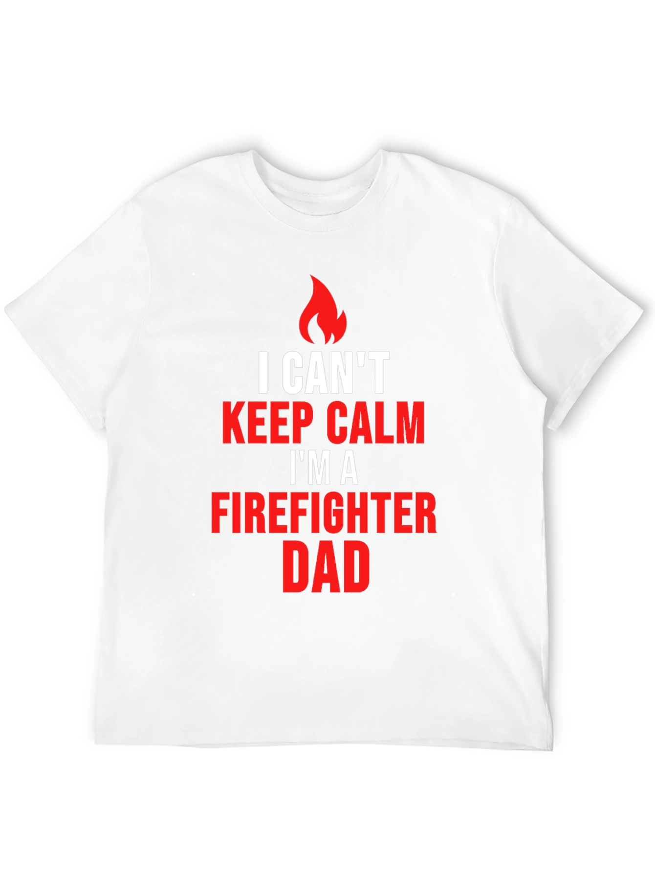 Firefighter Dad T-Shirt - Keep Calm Edition