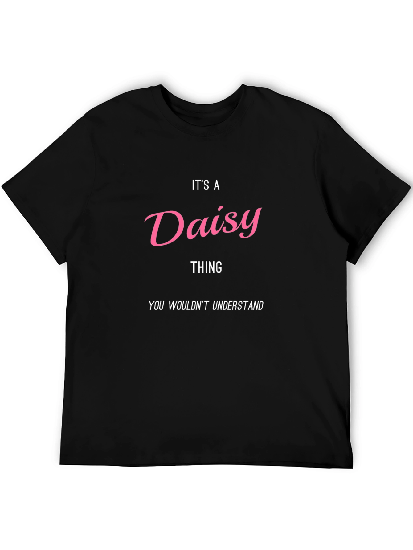 Its A Daisy Thing T-Shirt - Unisex Tee