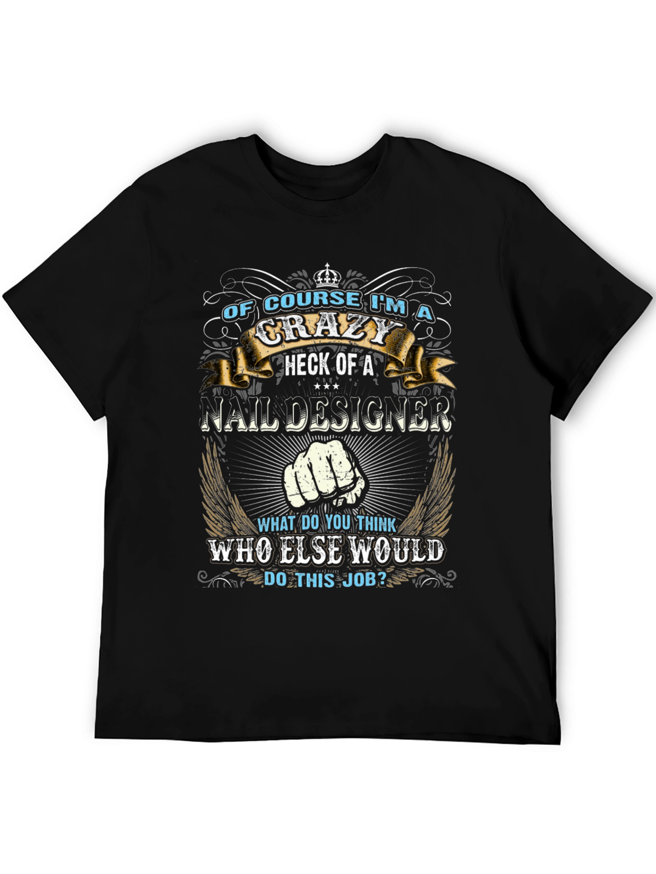 Crazy Nail Designer Graphic T-Shirt