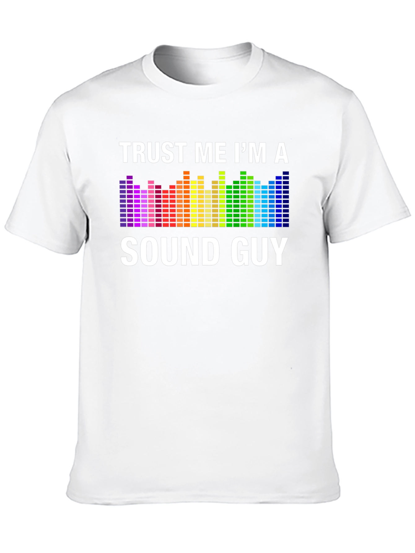 Trust Me Im A Sound Guy Graphic Tee