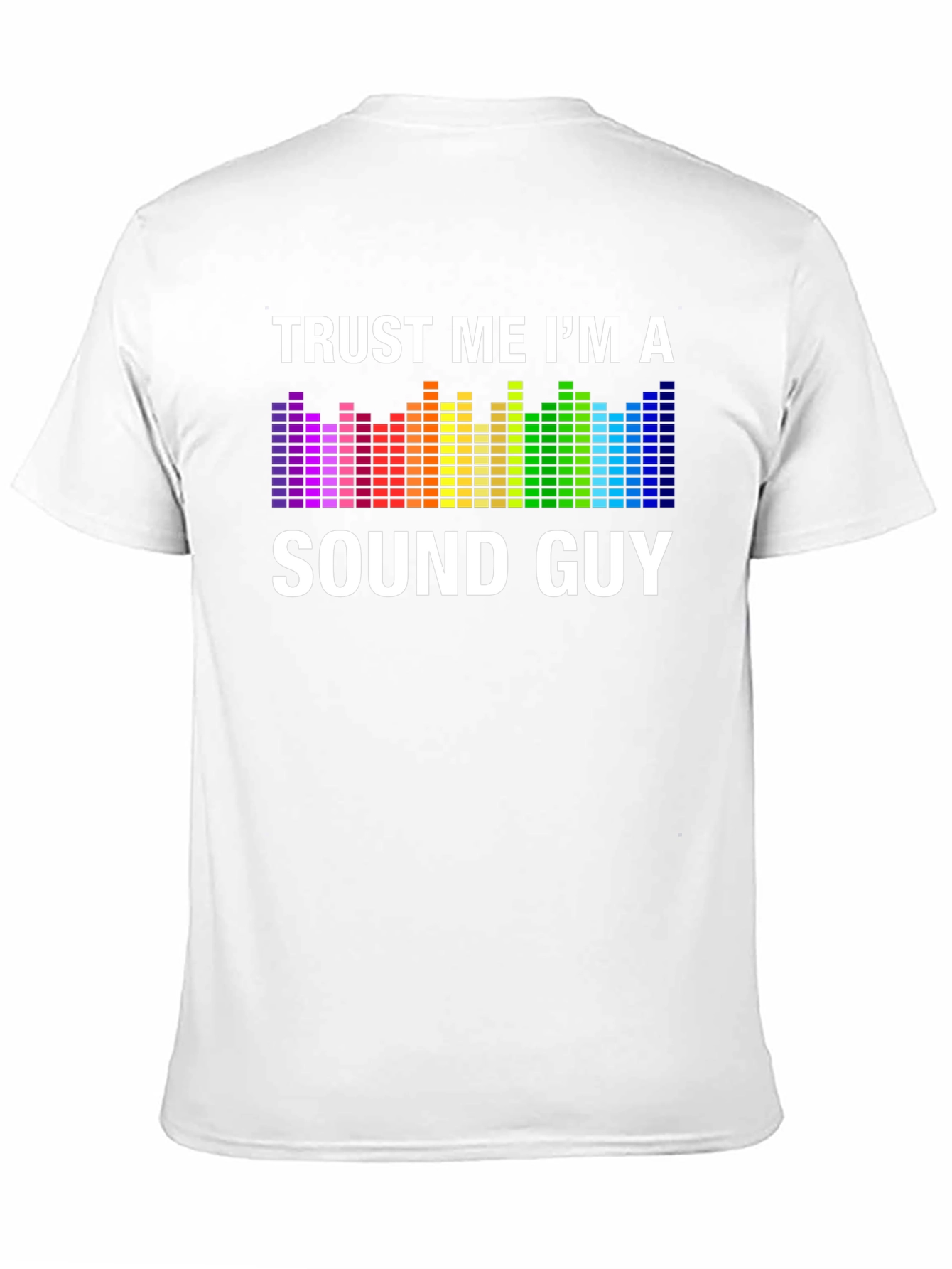 Trust Me Im A Sound Guy Graphic Tee