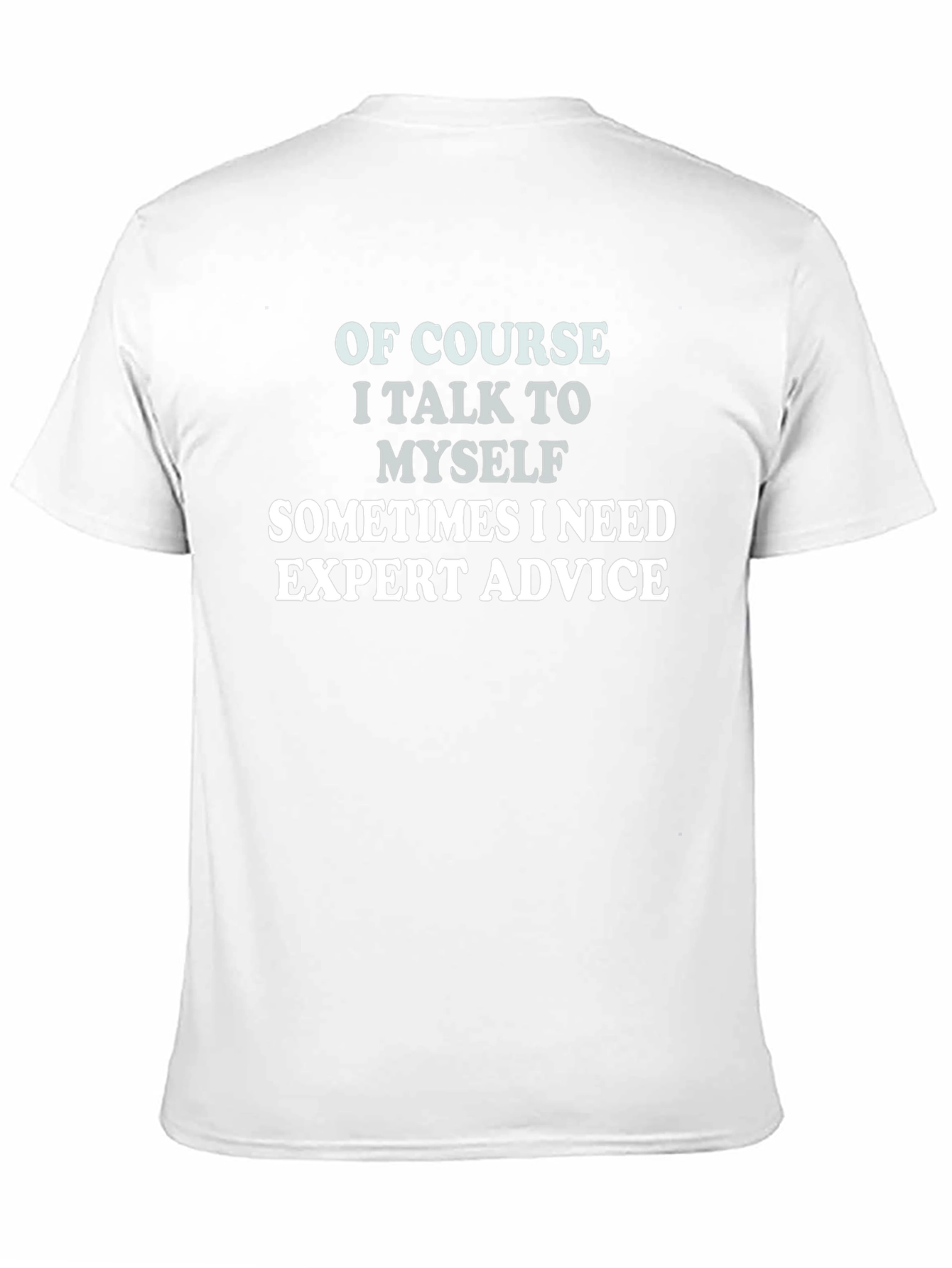 Expert Advice T-Shirt Funny Sarcastic Tee