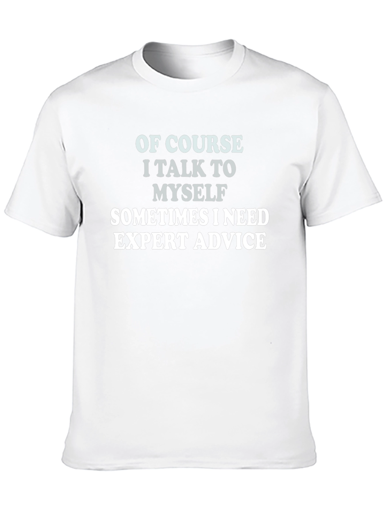 Expert Advice T-Shirt Funny Sarcastic Tee