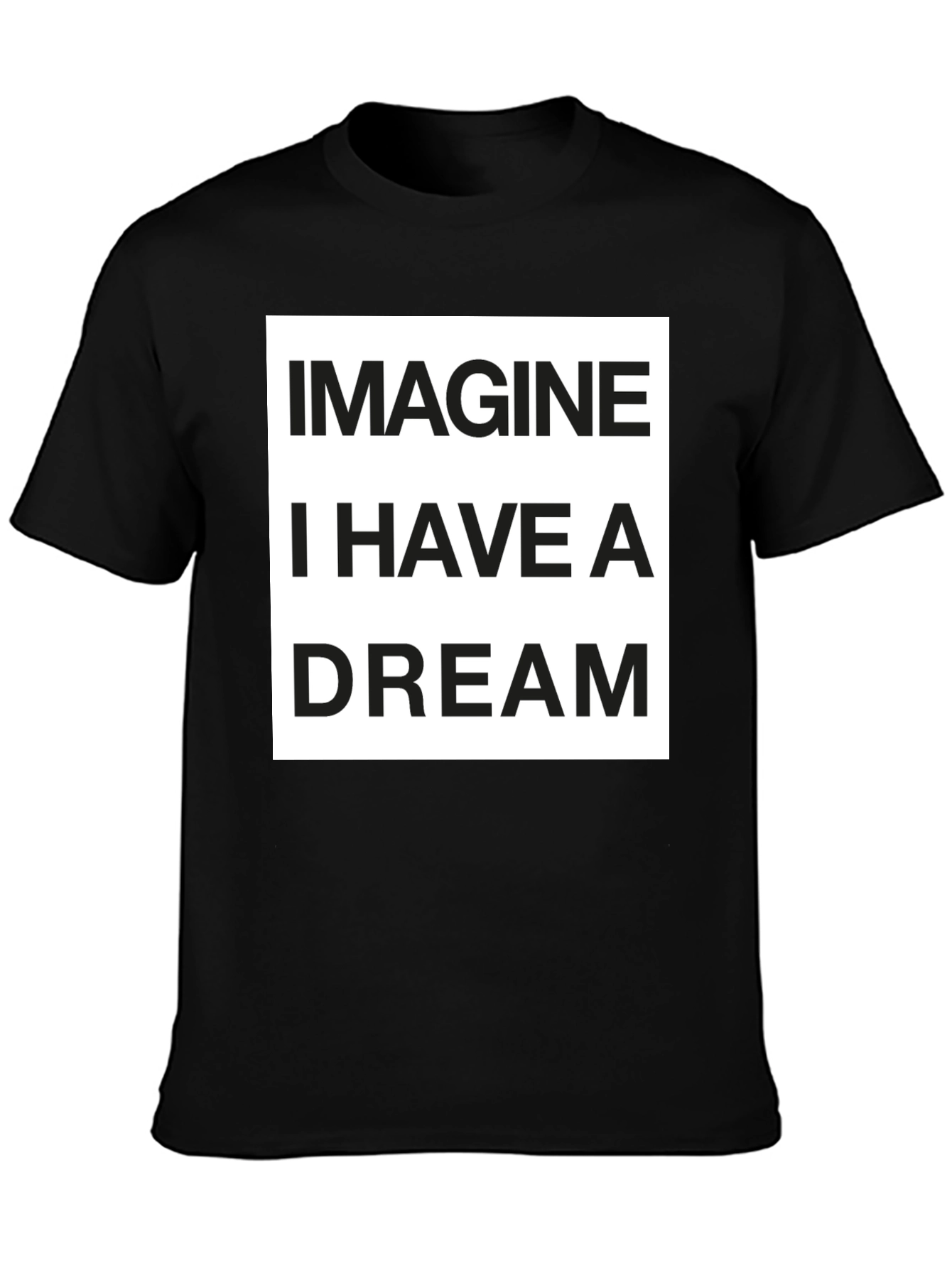 Imagine I Have a Dream Black Graphic T-Shirt