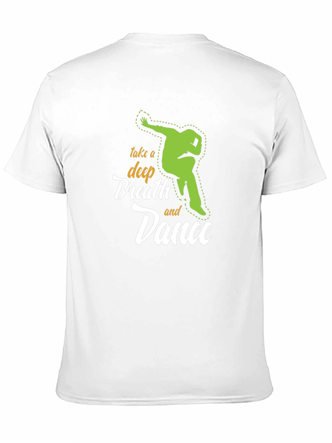 Take A Deep Breath and Dance Graphic Tee Shirt