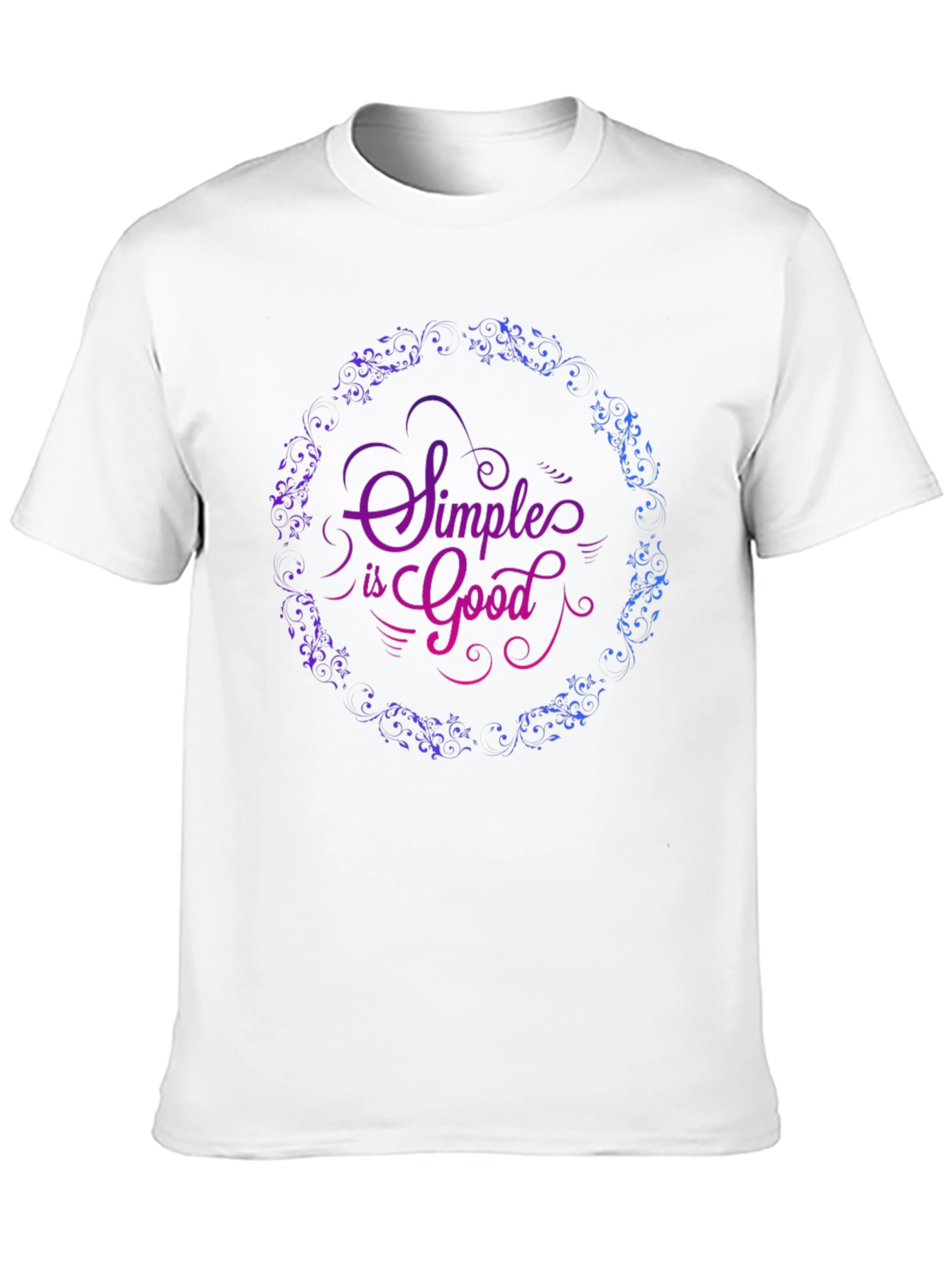 Simple is Good Graphic T-Shirt
