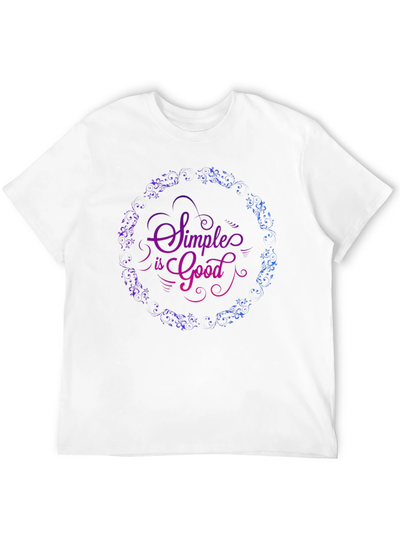 Simple is Good Graphic T-Shirt