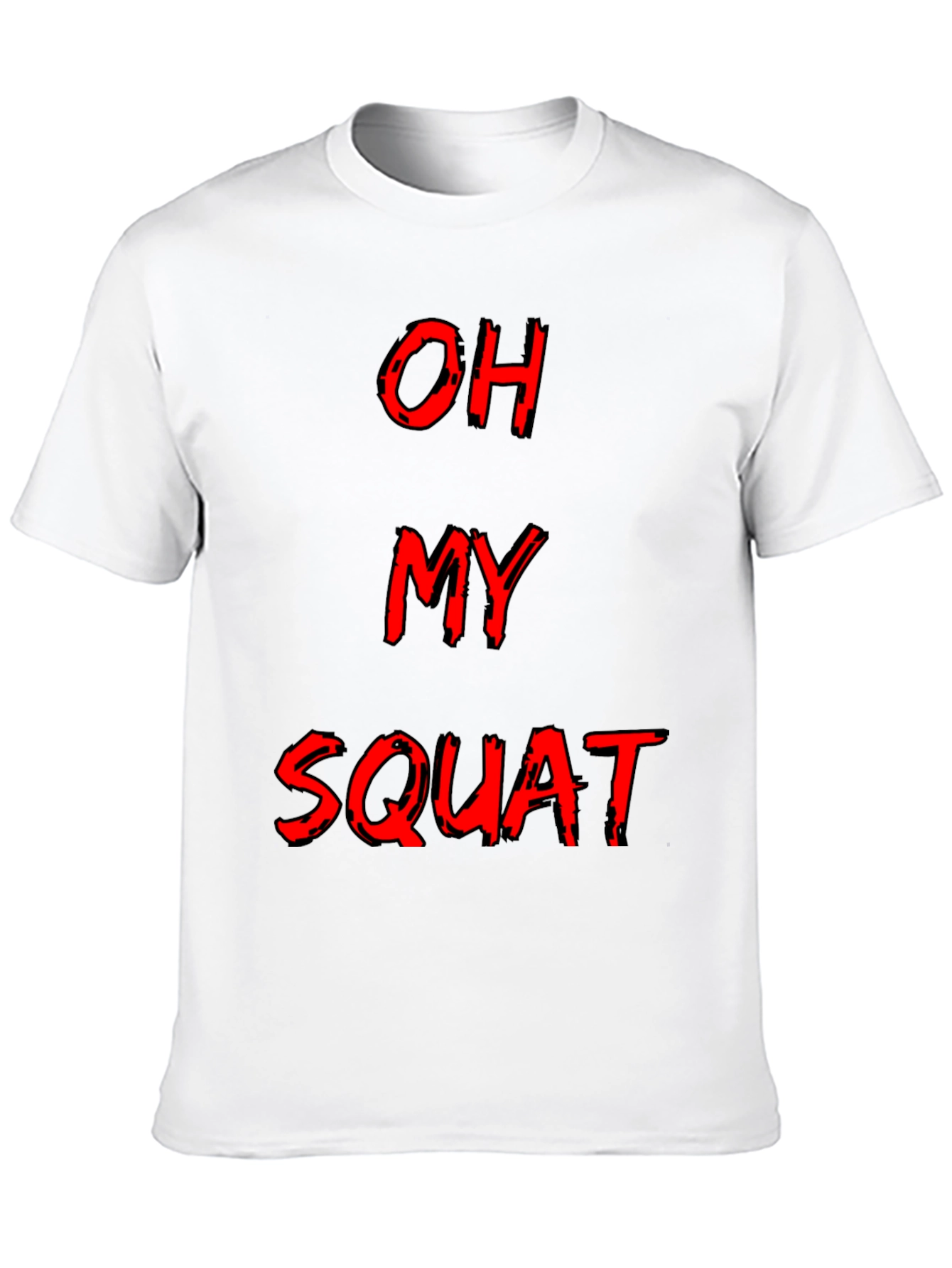Oh My Squat Funny Gym Workout T-Shirt