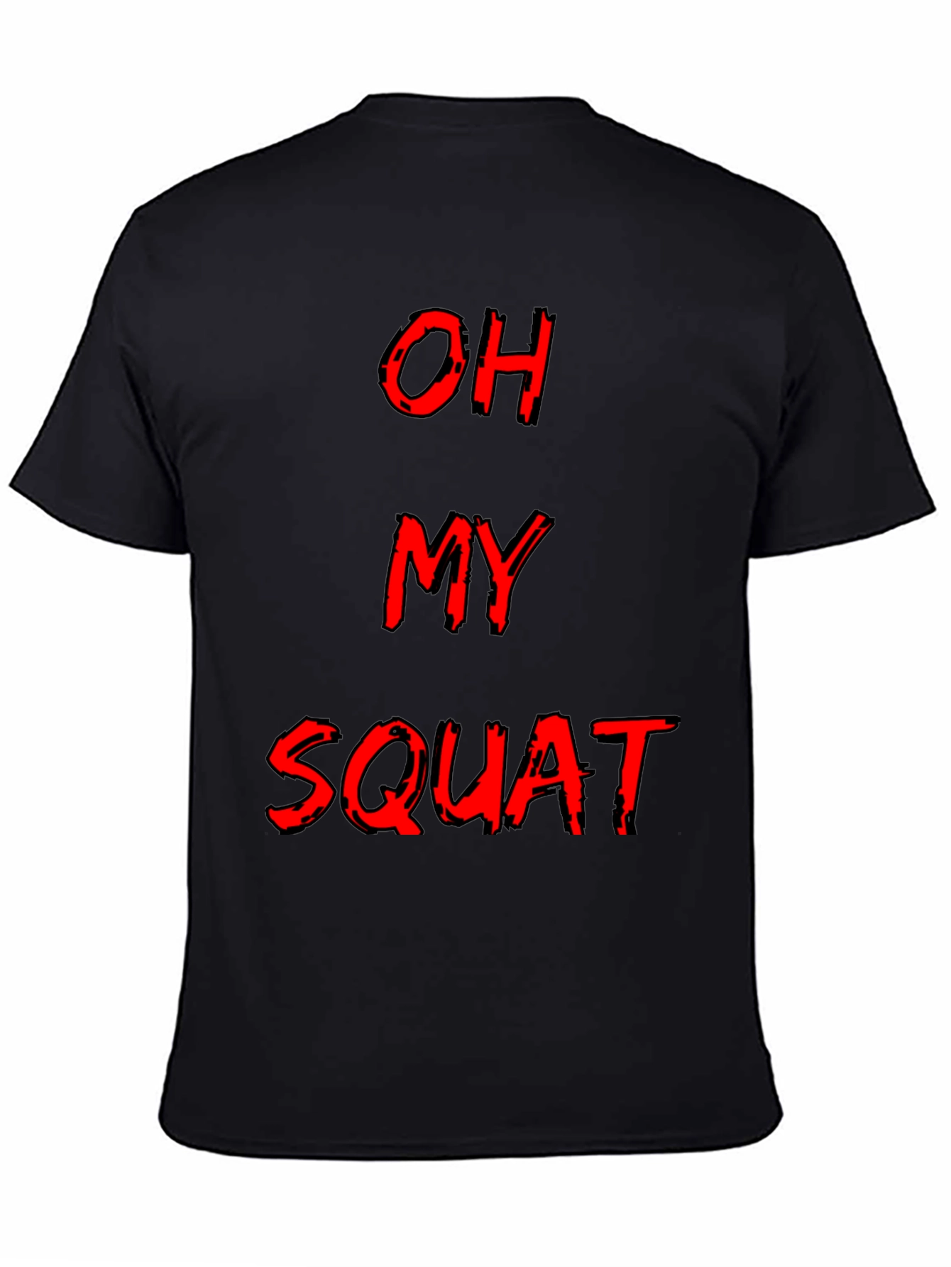 Oh My Squat Funny Gym Workout T-Shirt