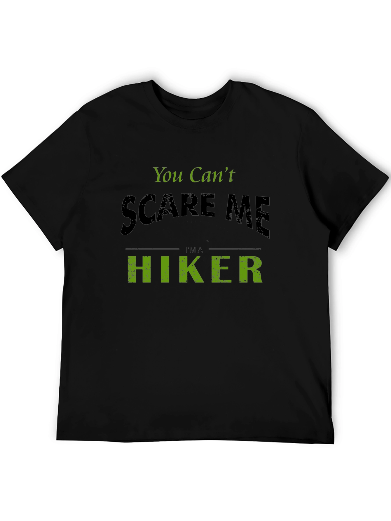 You Cant Scare Me Im A Hiker T-Shirt