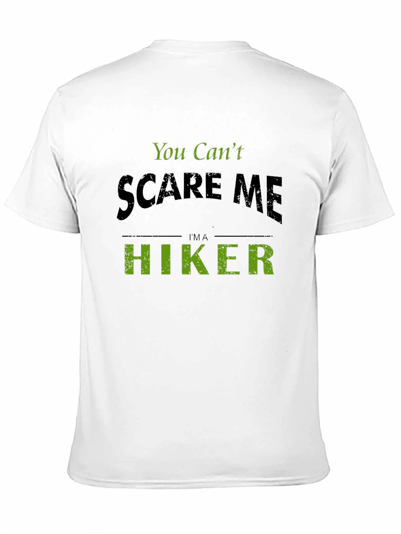 You Cant Scare Me Im A Hiker T-Shirt