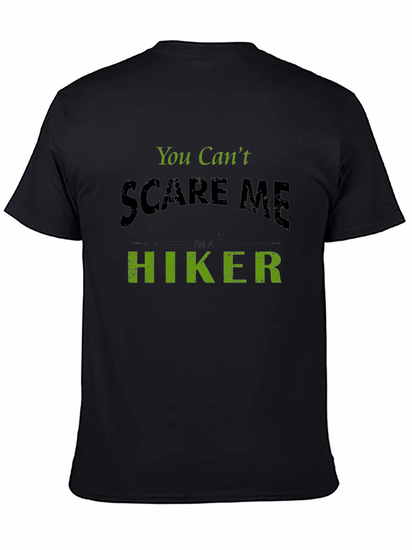 You Cant Scare Me Im A Hiker T-Shirt