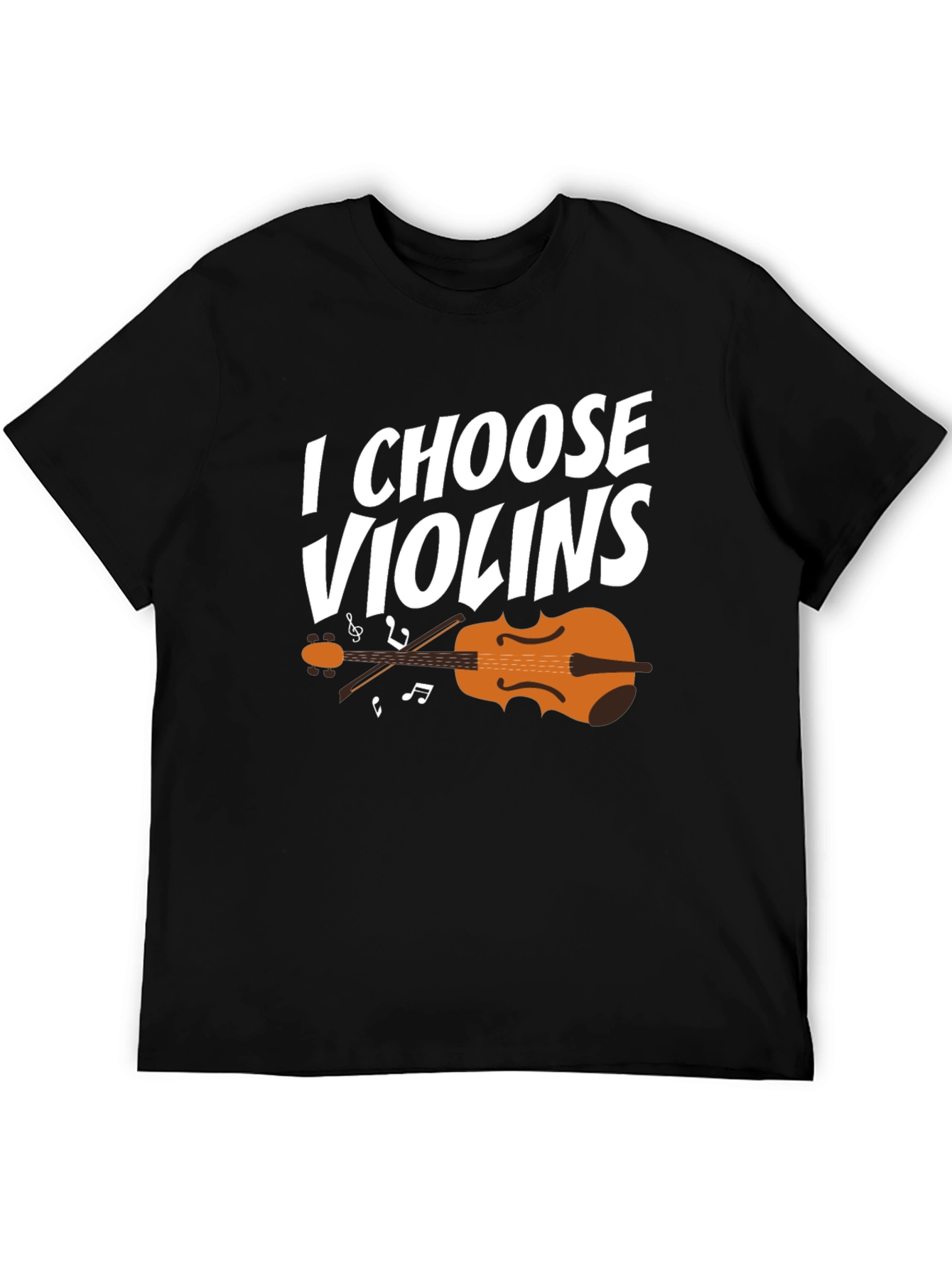 I Choose Violins Graphic T-Shirt