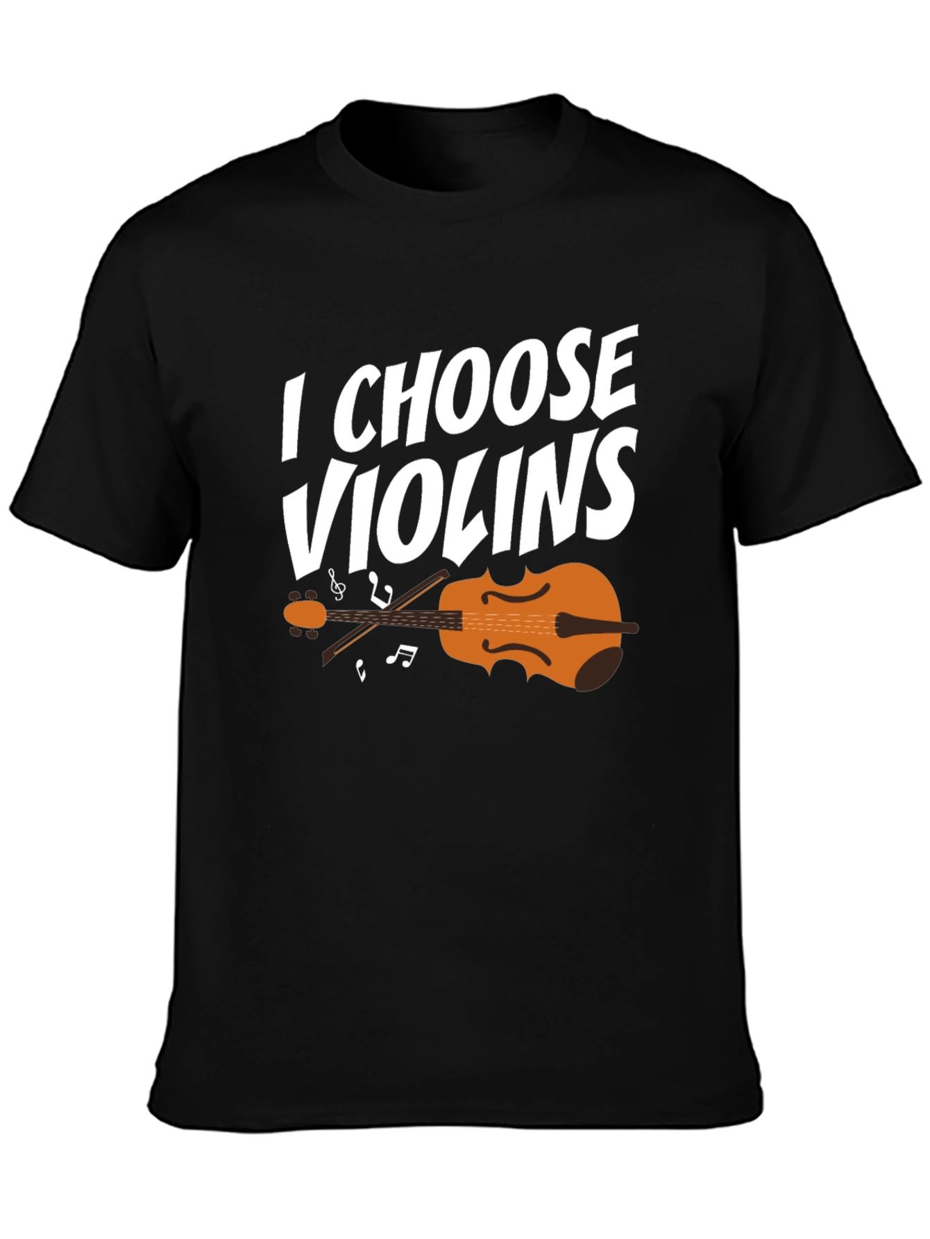I Choose Violins Graphic T-Shirt