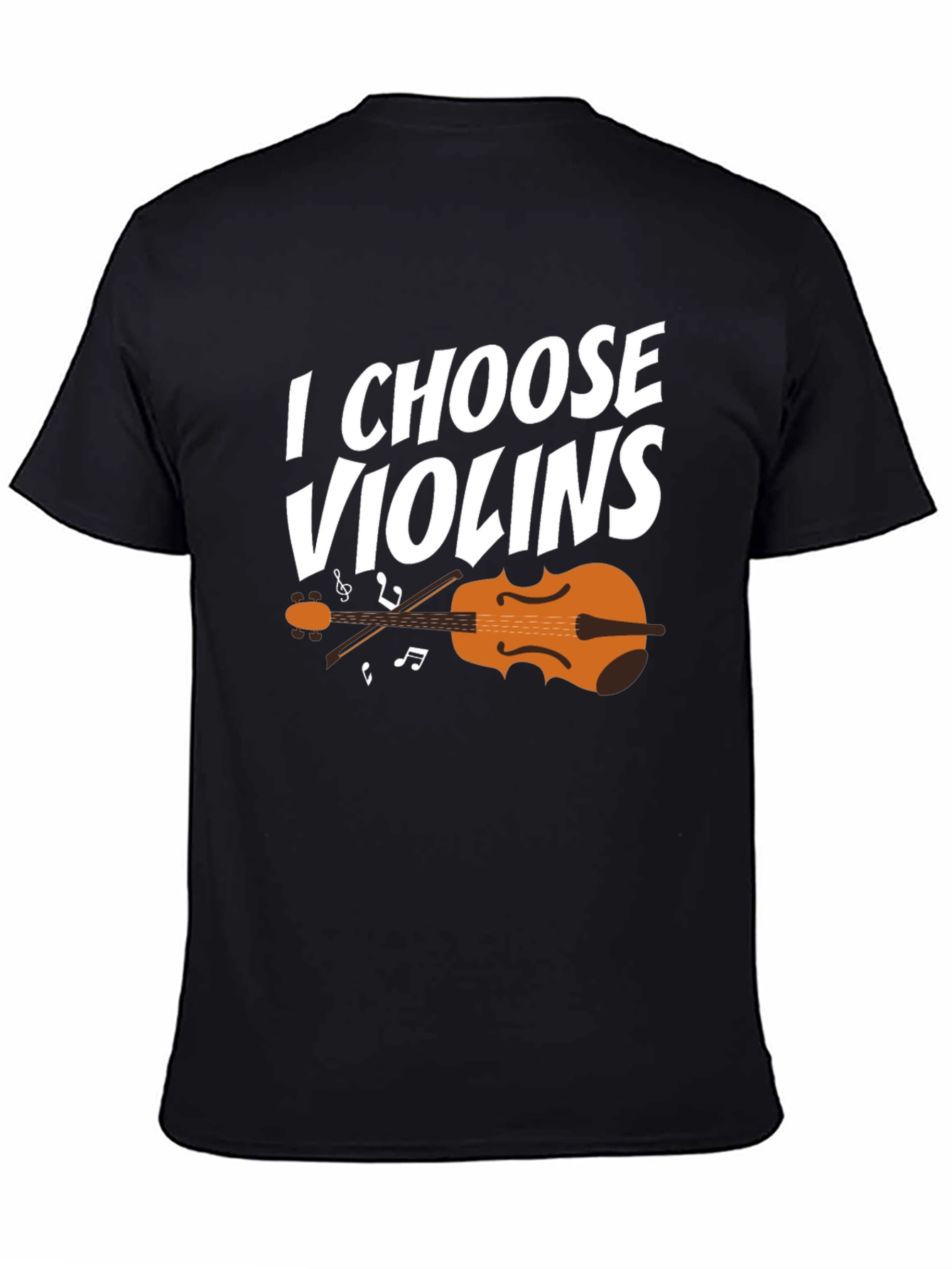 I Choose Violins Graphic T-Shirt