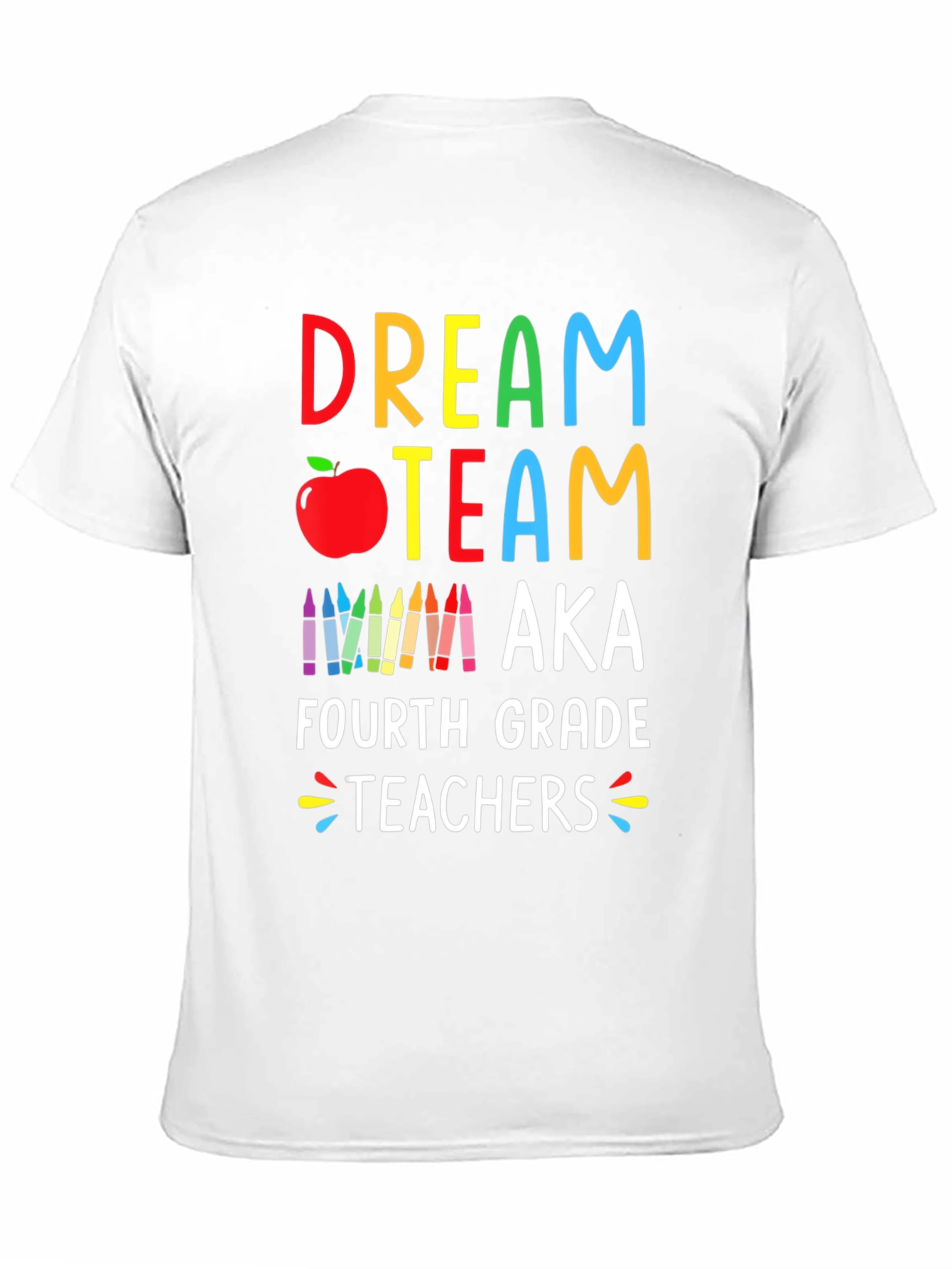 Dream Team Fourth Grade Teachers T-Shirt
