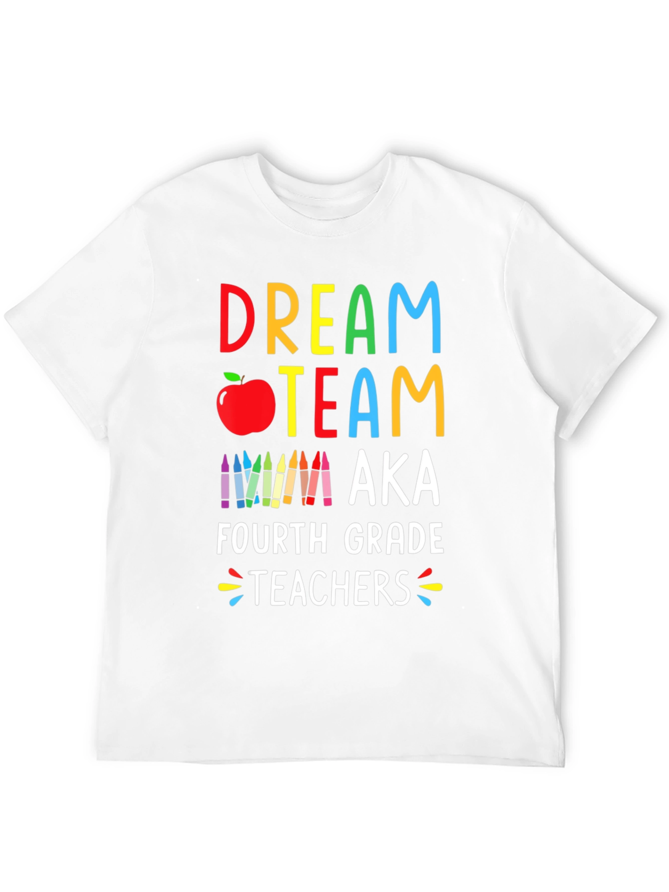 Dream Team Fourth Grade Teachers T-Shirt