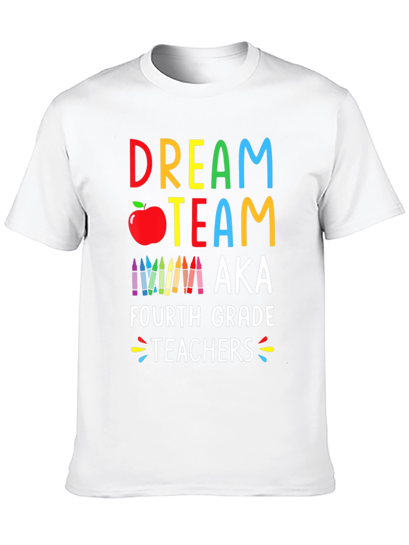 Dream Team Fourth Grade Teachers T-Shirt