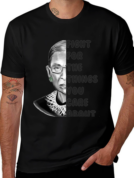RBG Fight For What You Care About Graphic T-Shirt