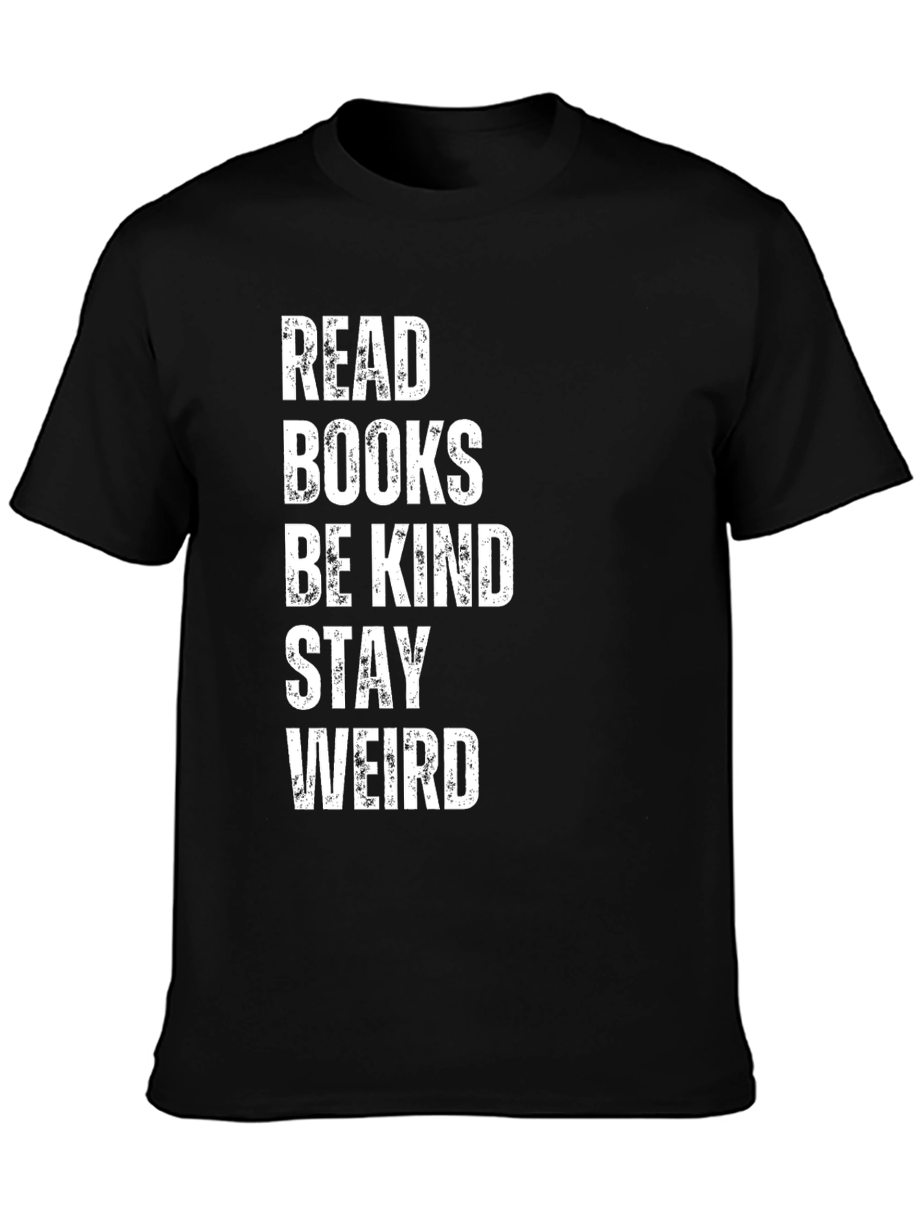 Read Books Be Kind Stay Weird T-Shirt