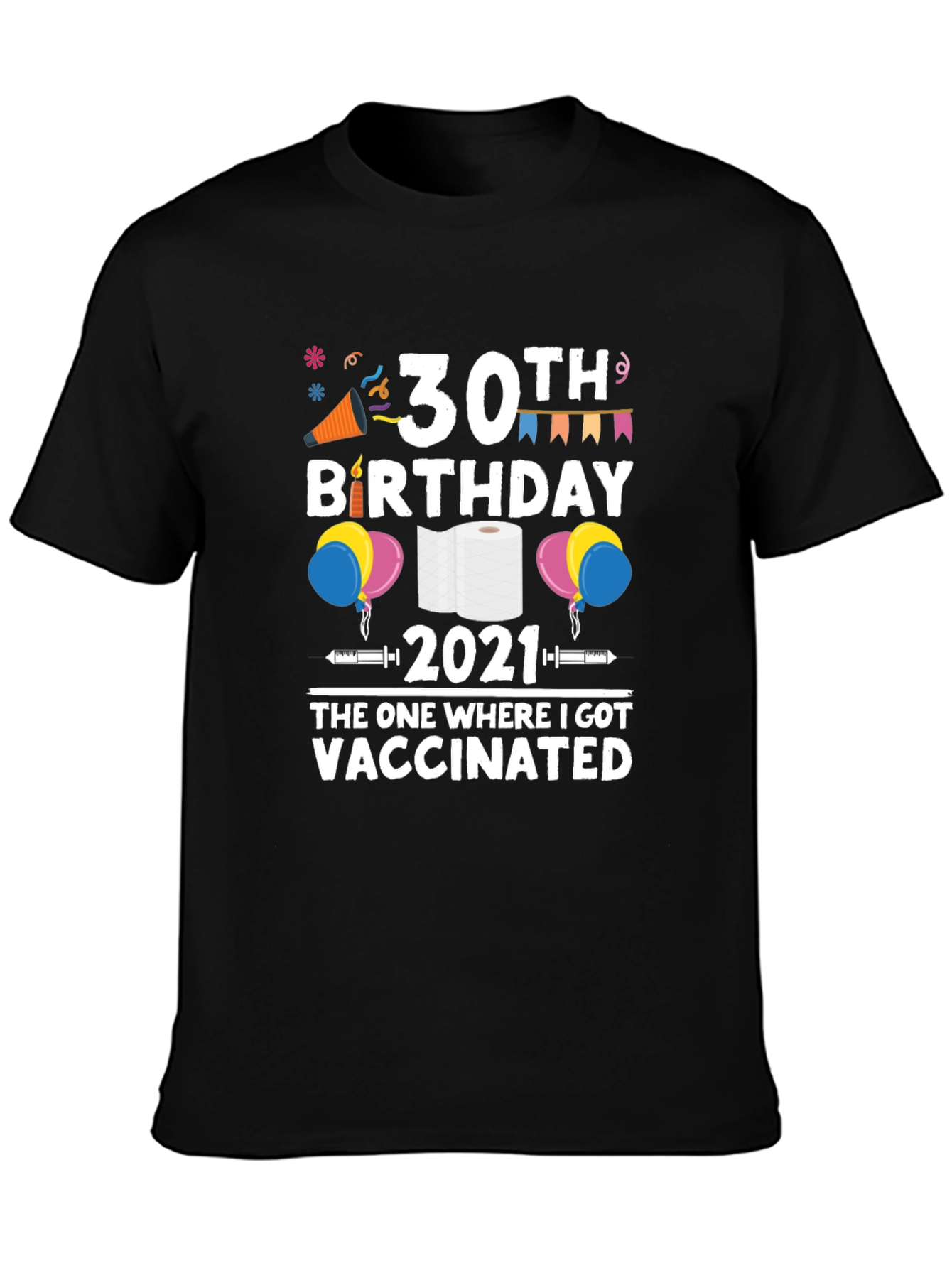 30th Birthday Vaccinated T-Shirt