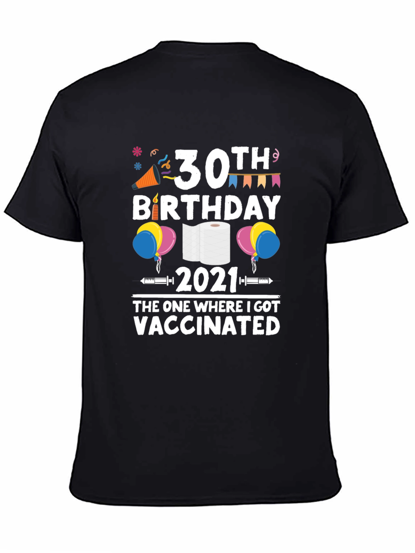 30th Birthday Vaccinated T-Shirt