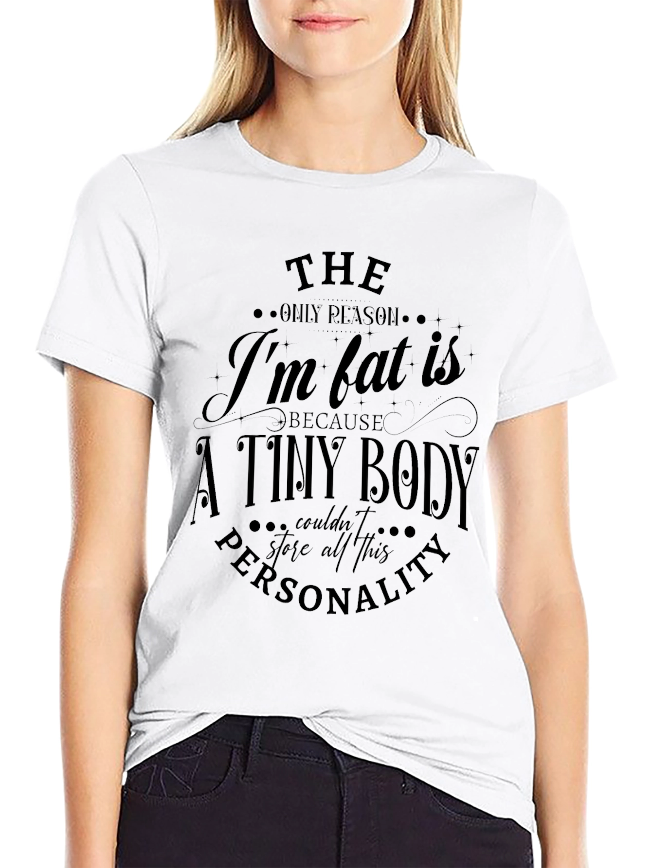 Funny Im Fat Personality T-Shirt
