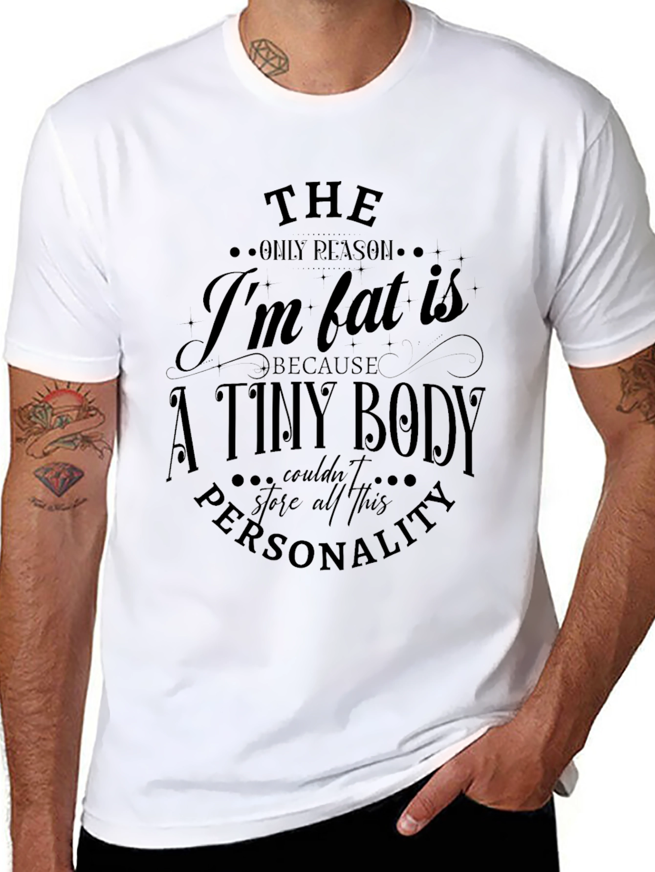 Funny Im Fat Personality T-Shirt
