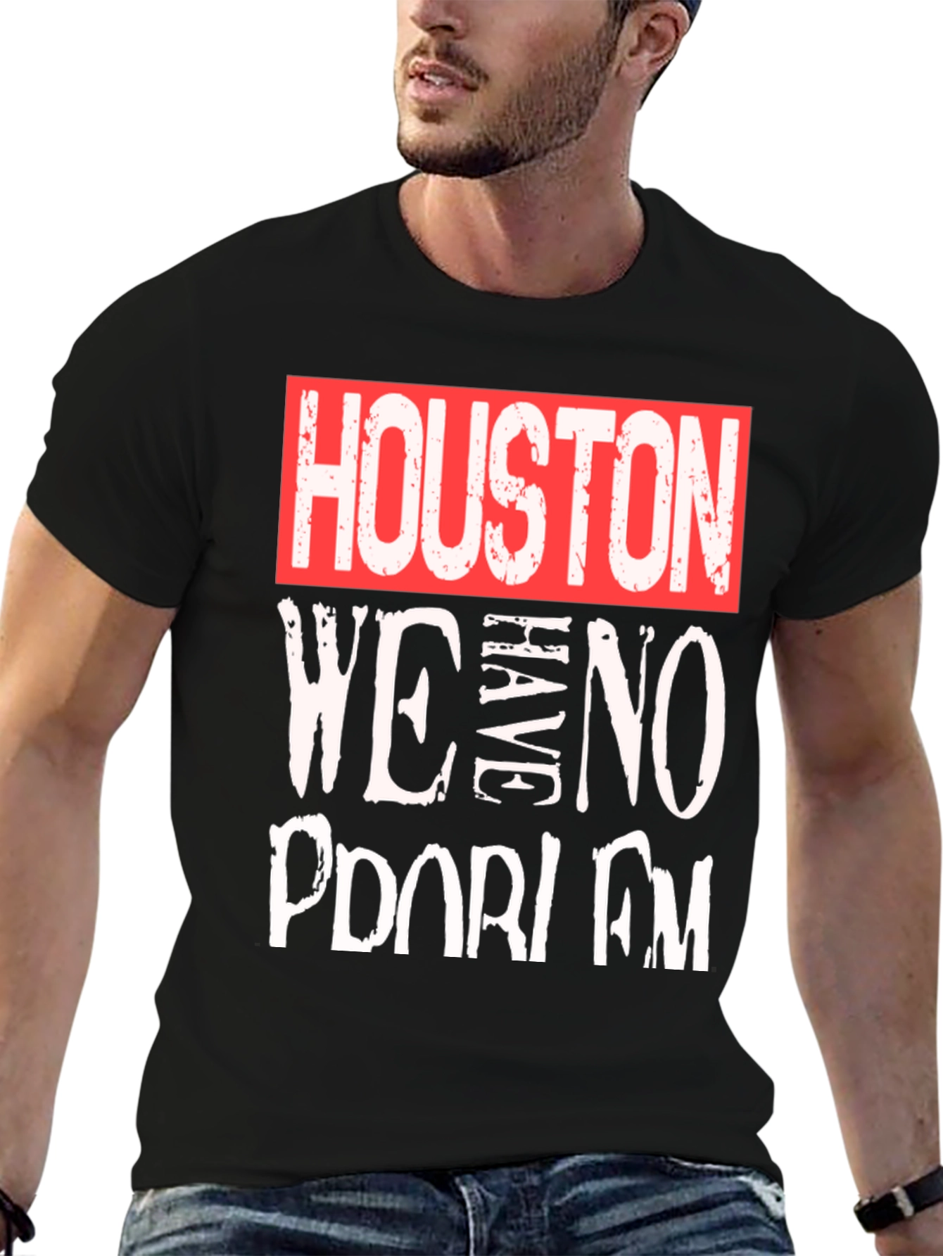 Houston We Have No Problem T-Shirt - Graphic Tee
