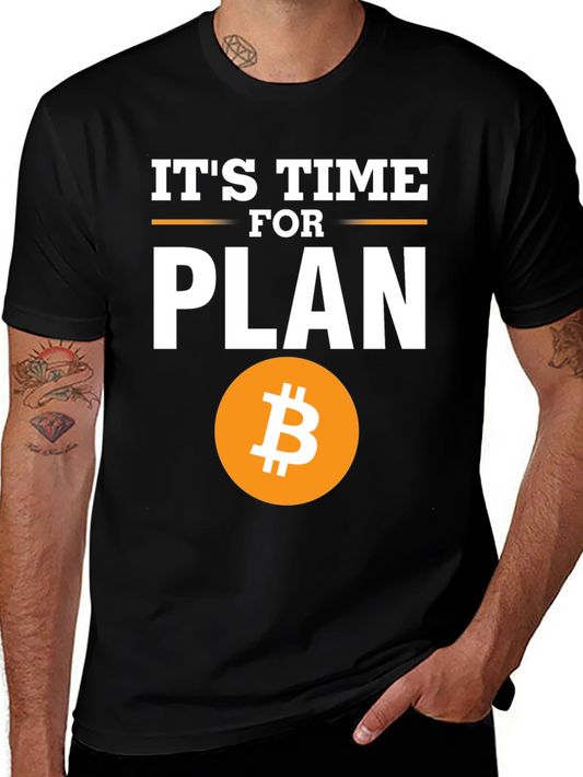 Its Time for Plan B Bitcoin Crypto Black T-Shirt