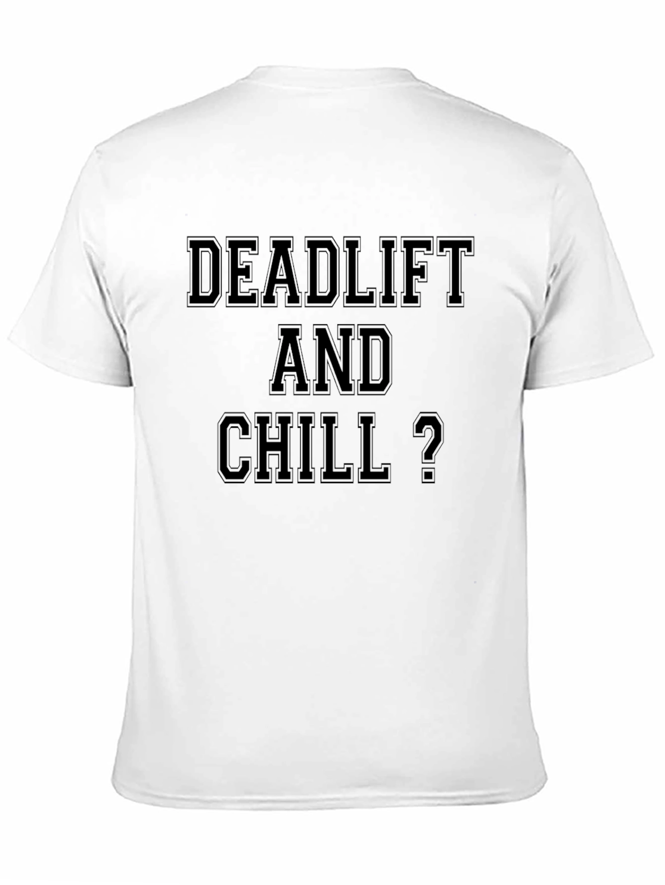 Deadlift and Chill? Black Graphic T-Shirt