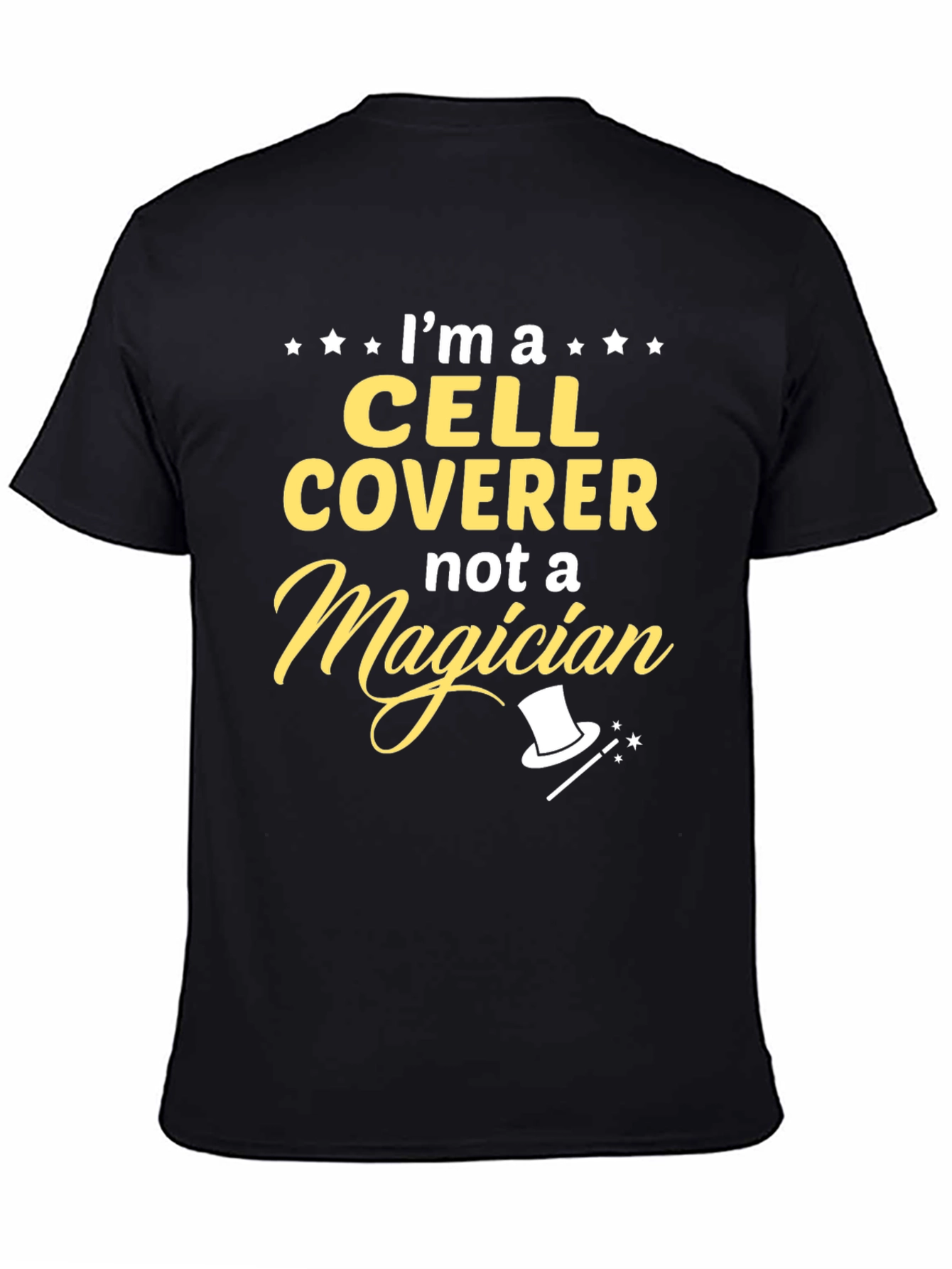 Cell Coverer T-Shirt - Not a Magician Funny Tee