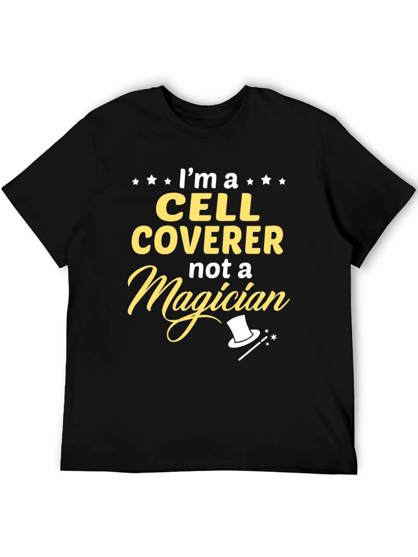 Cell Coverer T-Shirt - Not a Magician Funny Tee