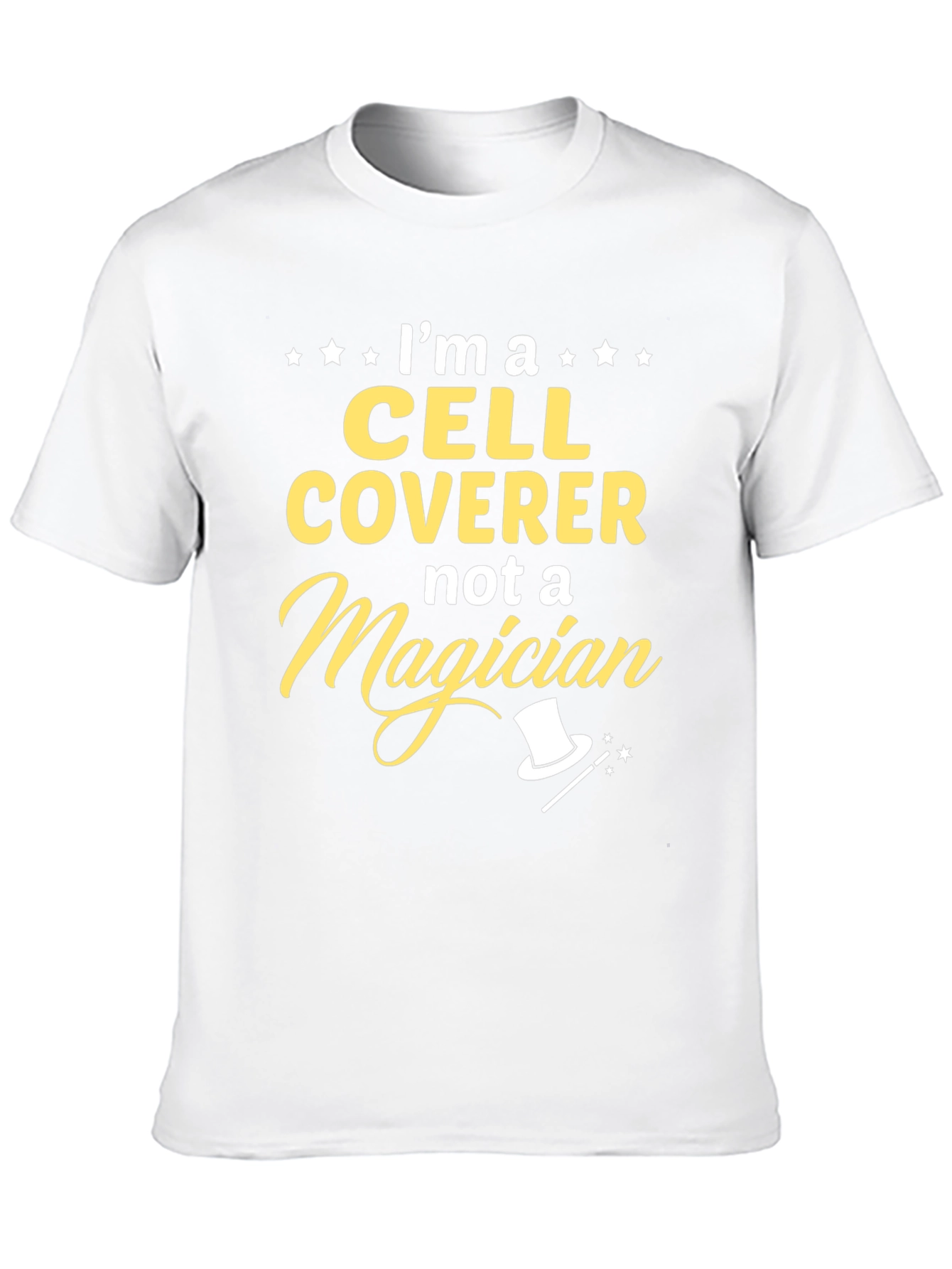 Cell Coverer T-Shirt - Not a Magician Funny Tee
