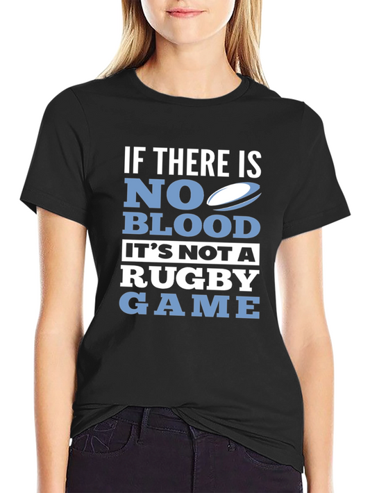 Rugby Game T-Shirt: No Blood No Game