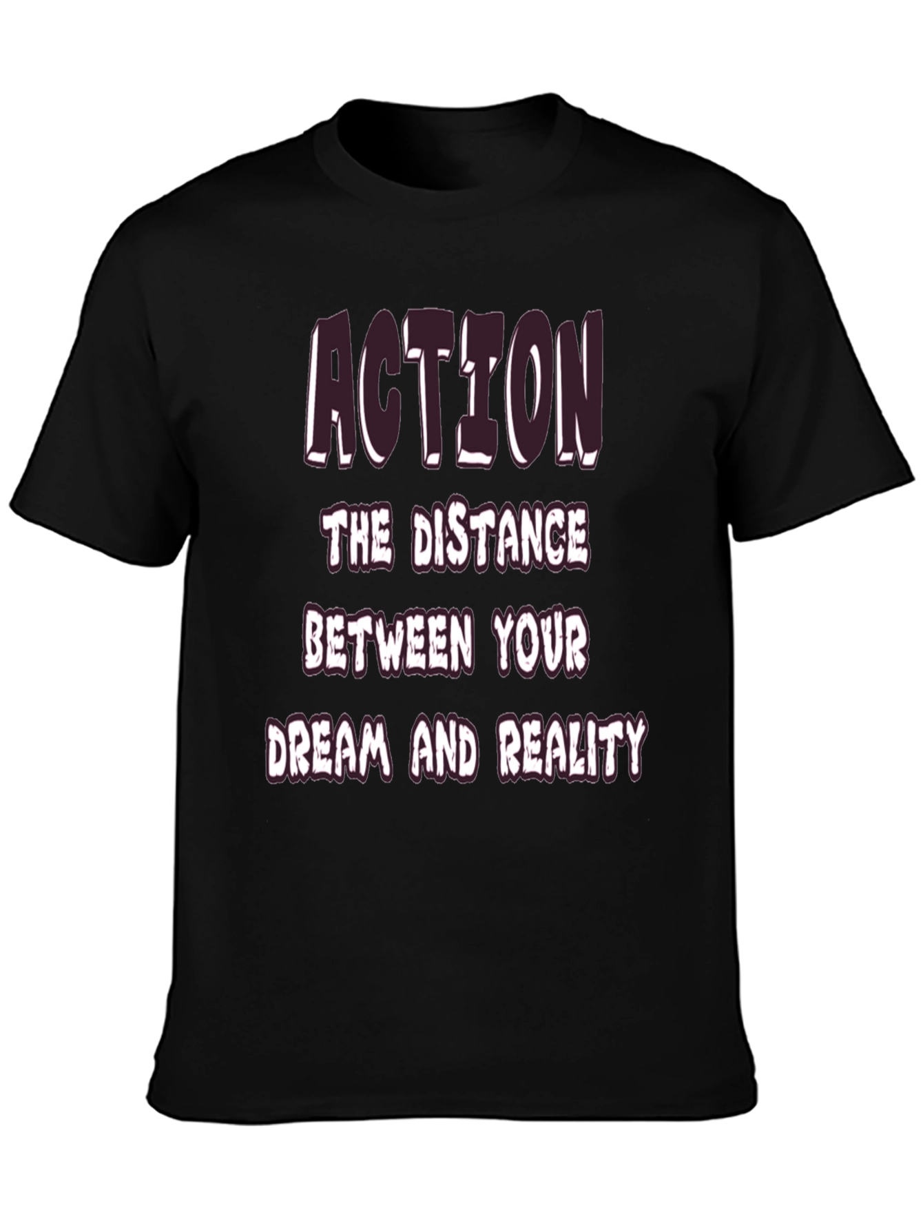 Action Dream Reality T-Shirt