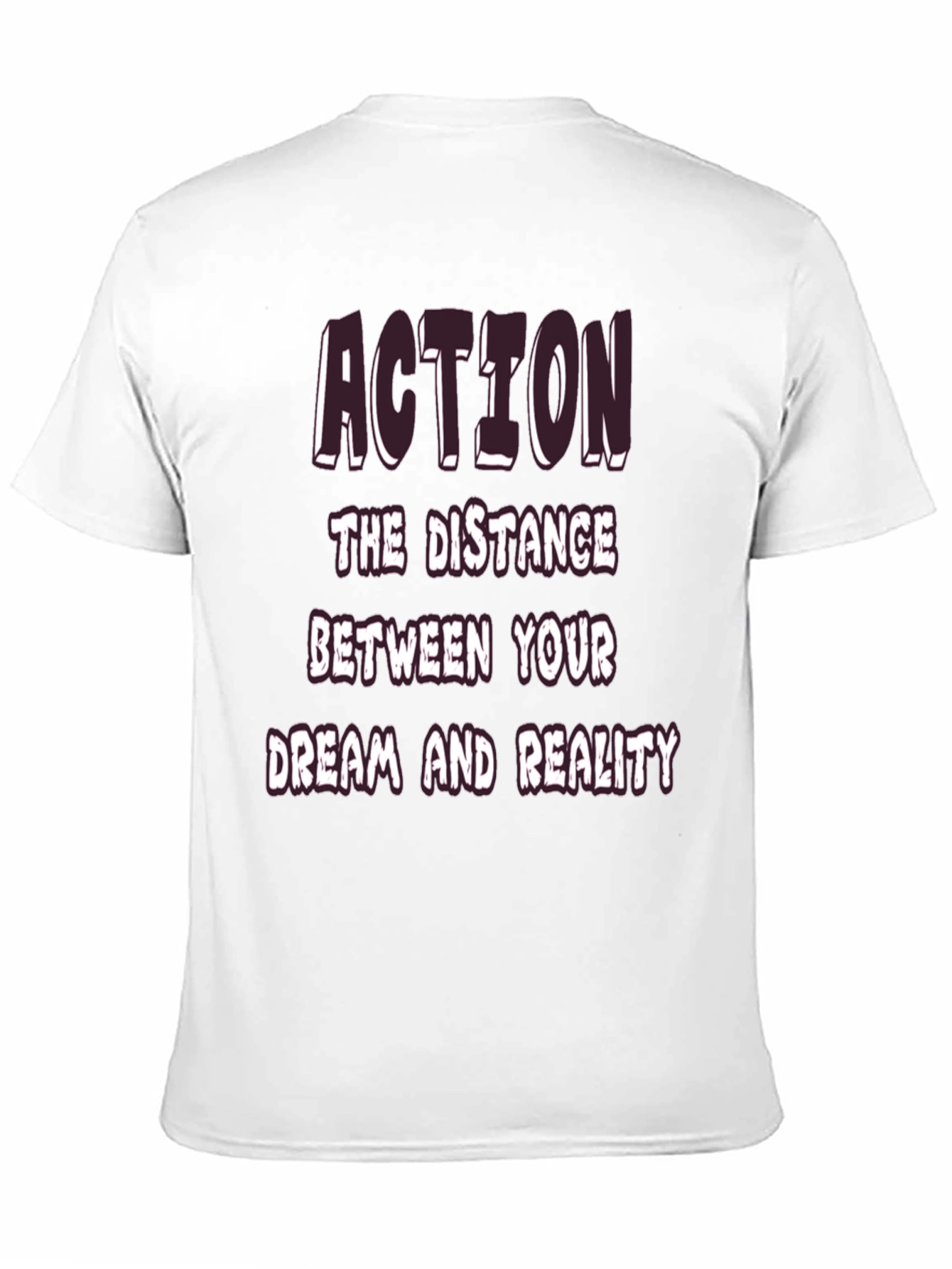 Action Dream Reality T-Shirt
