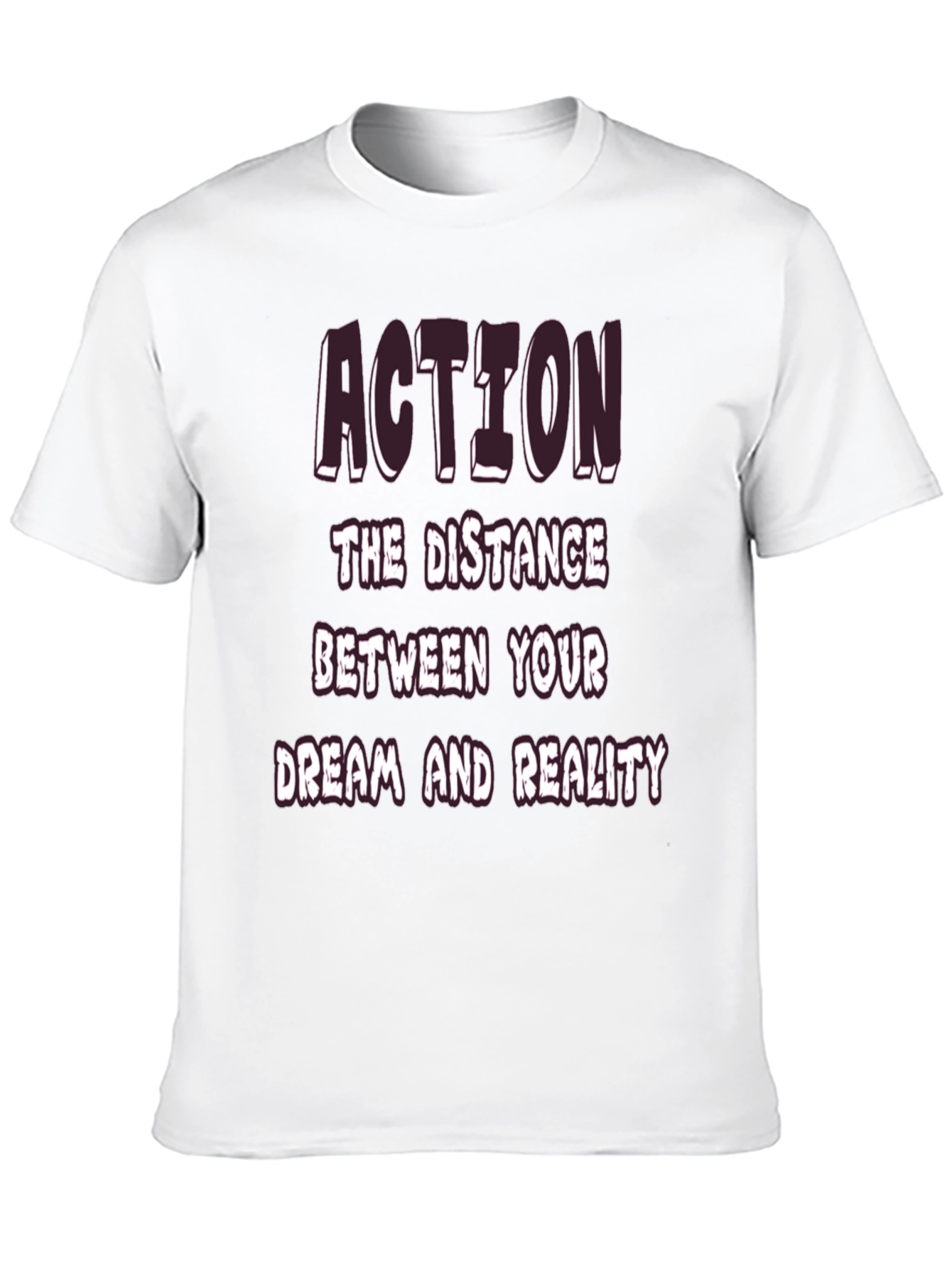 Action Dream Reality T-Shirt