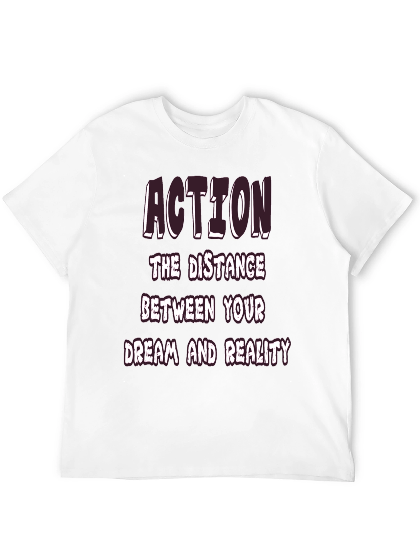 Action Dream Reality T-Shirt