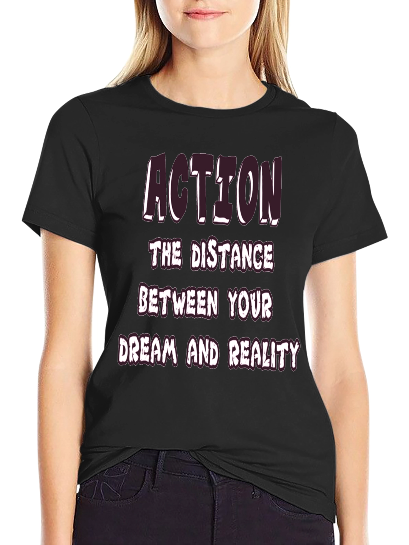 Action Dream Reality T-Shirt