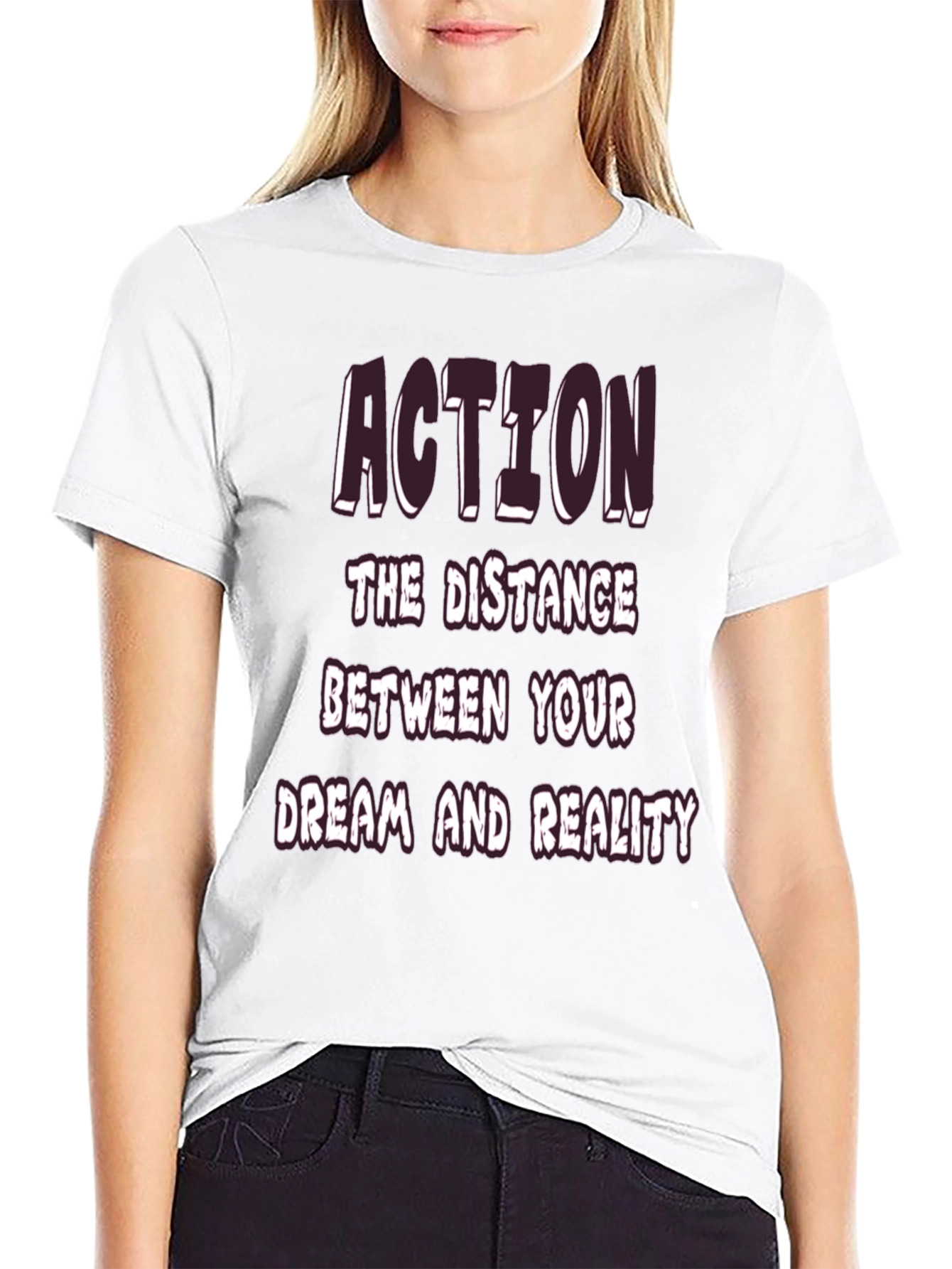 Action Dream Reality T-Shirt
