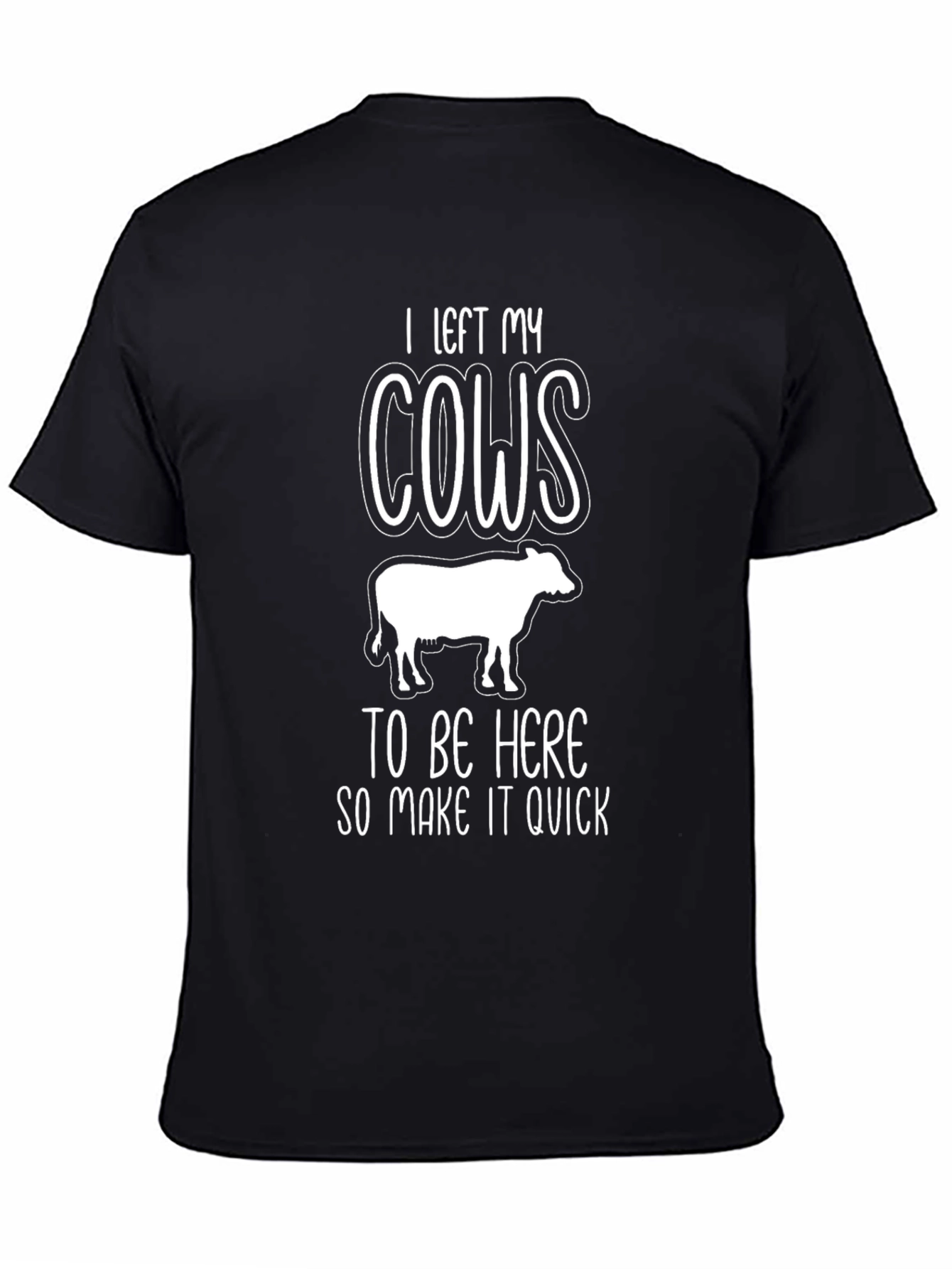 Funny Cow T-Shirt - I Left My Cows