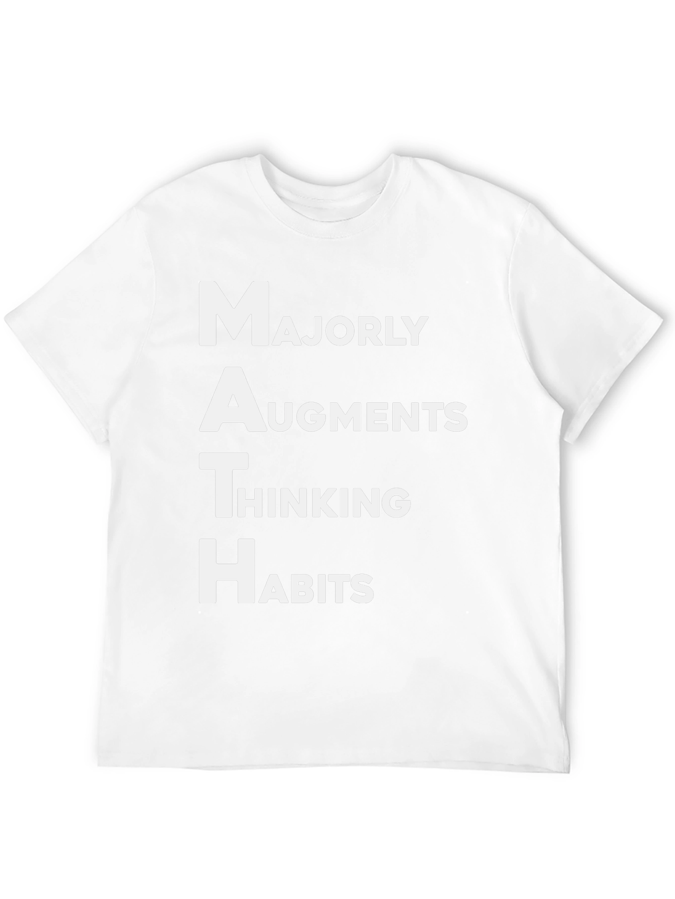 Math Humor T-Shirt: Majorly Augments Thinking Habits