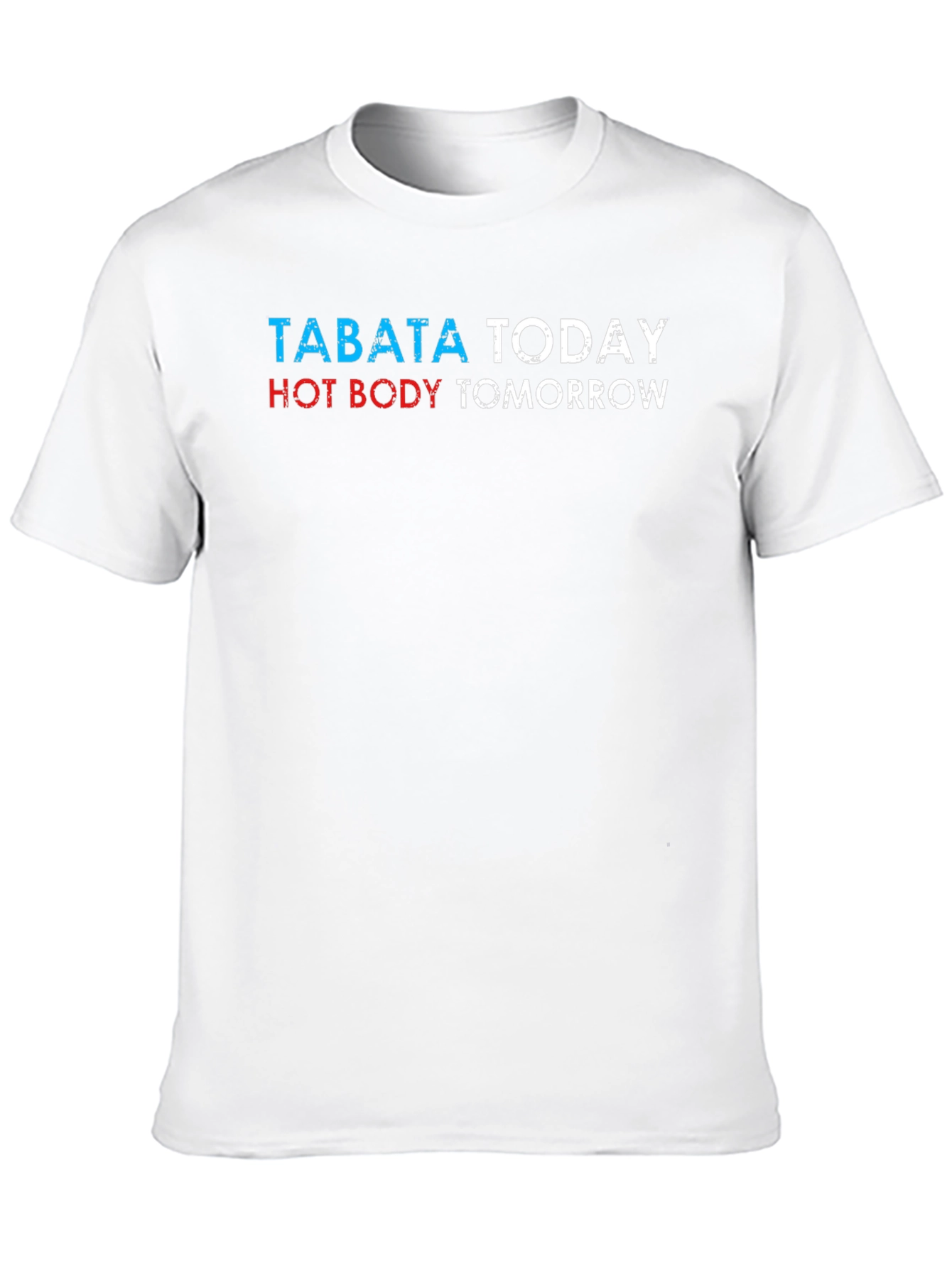 Tabata Today Hot Body Tomorrow Graphic Tee