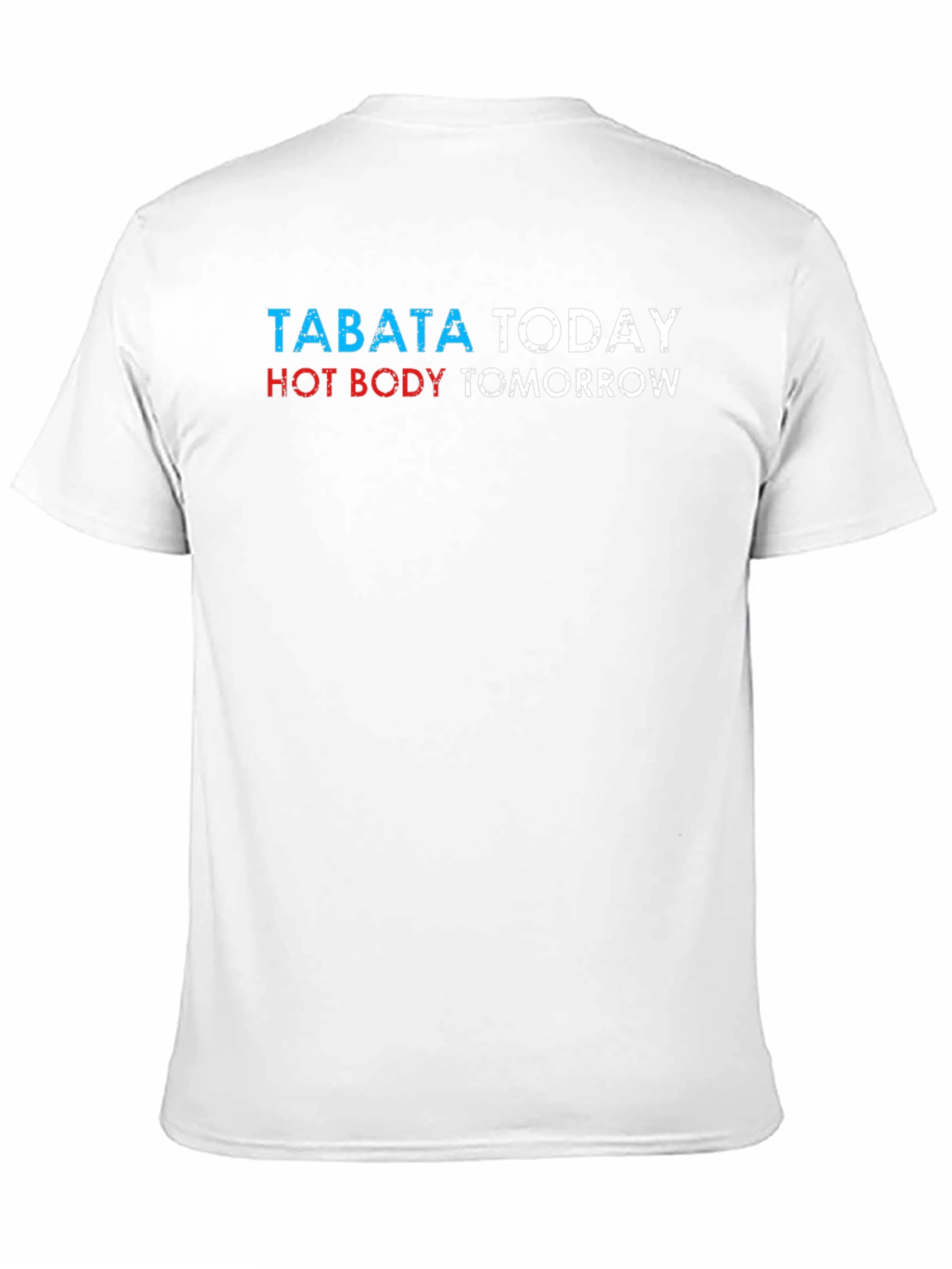 Tabata Today Hot Body Tomorrow Graphic Tee