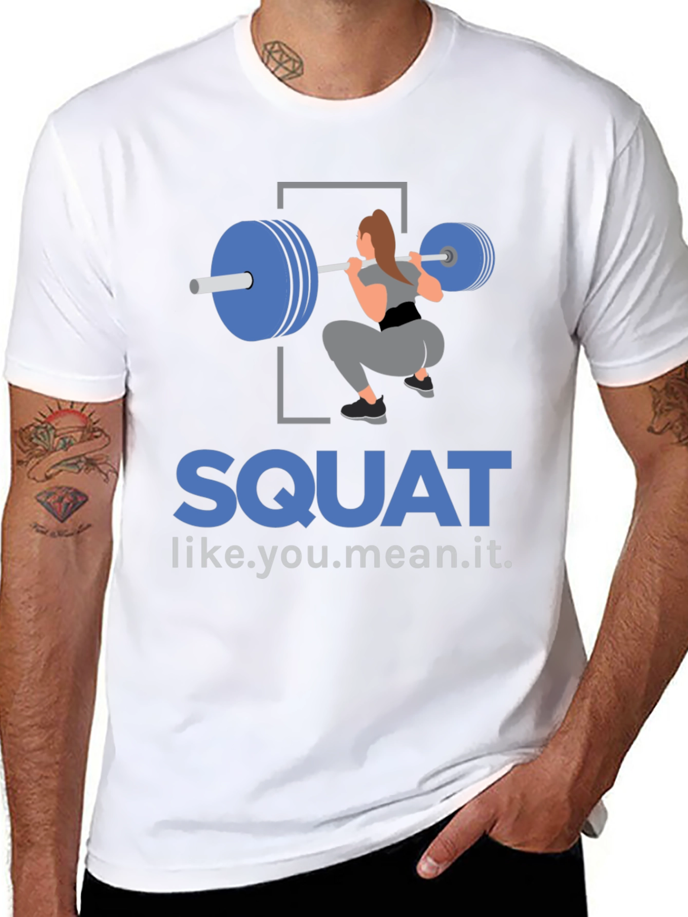Squat Like You Mean It T-Shirt