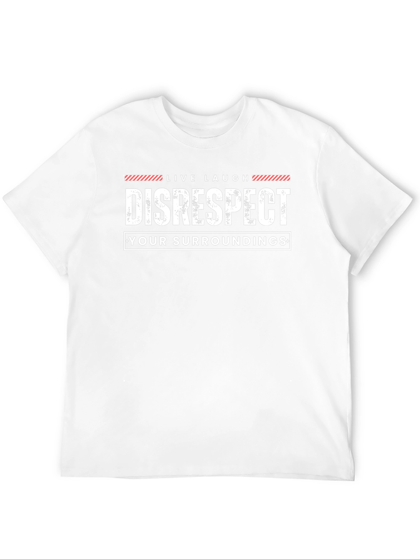 Live Laugh Disrespect Graphic T-Shirt
