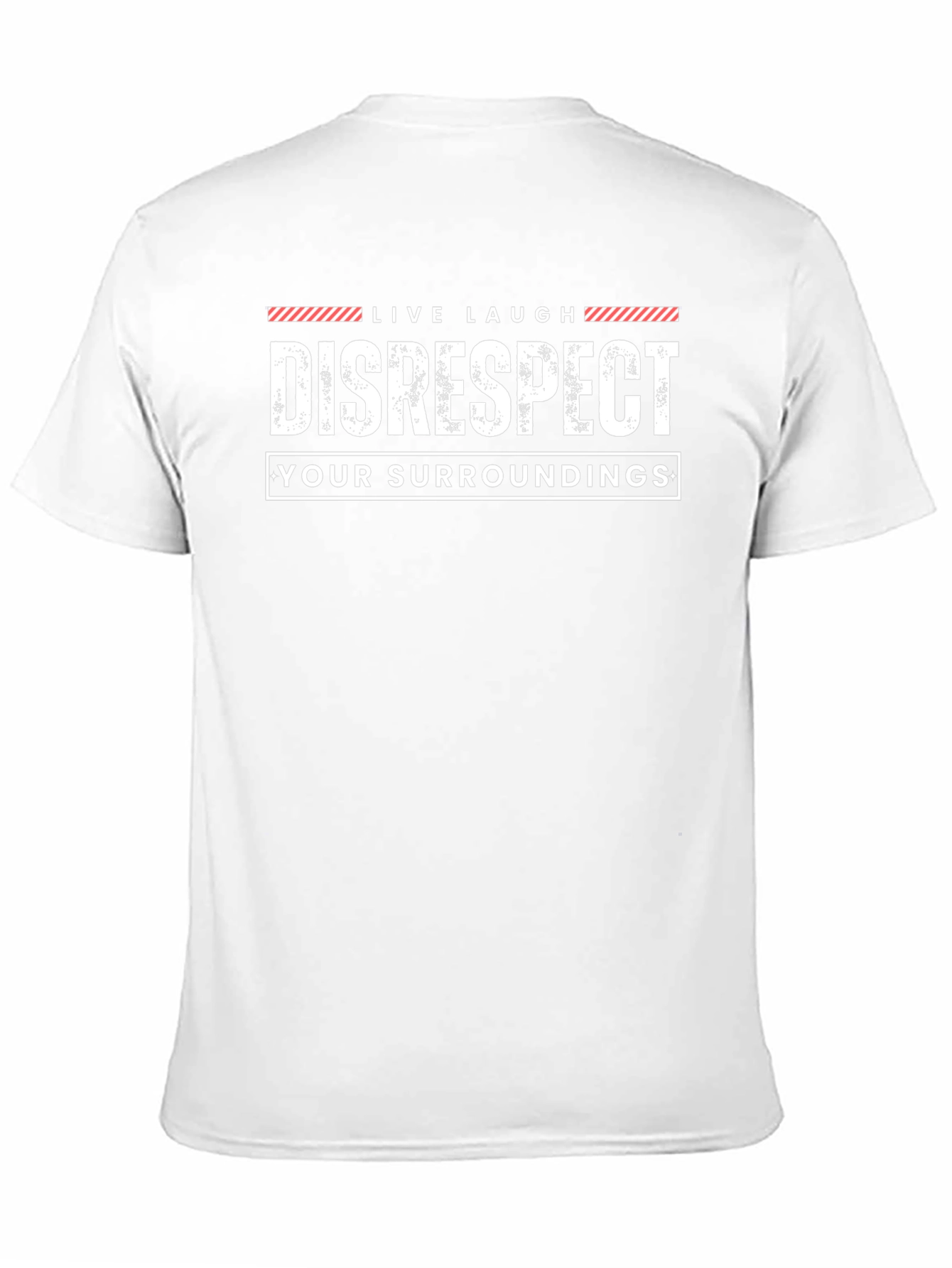 Live Laugh Disrespect Graphic T-Shirt